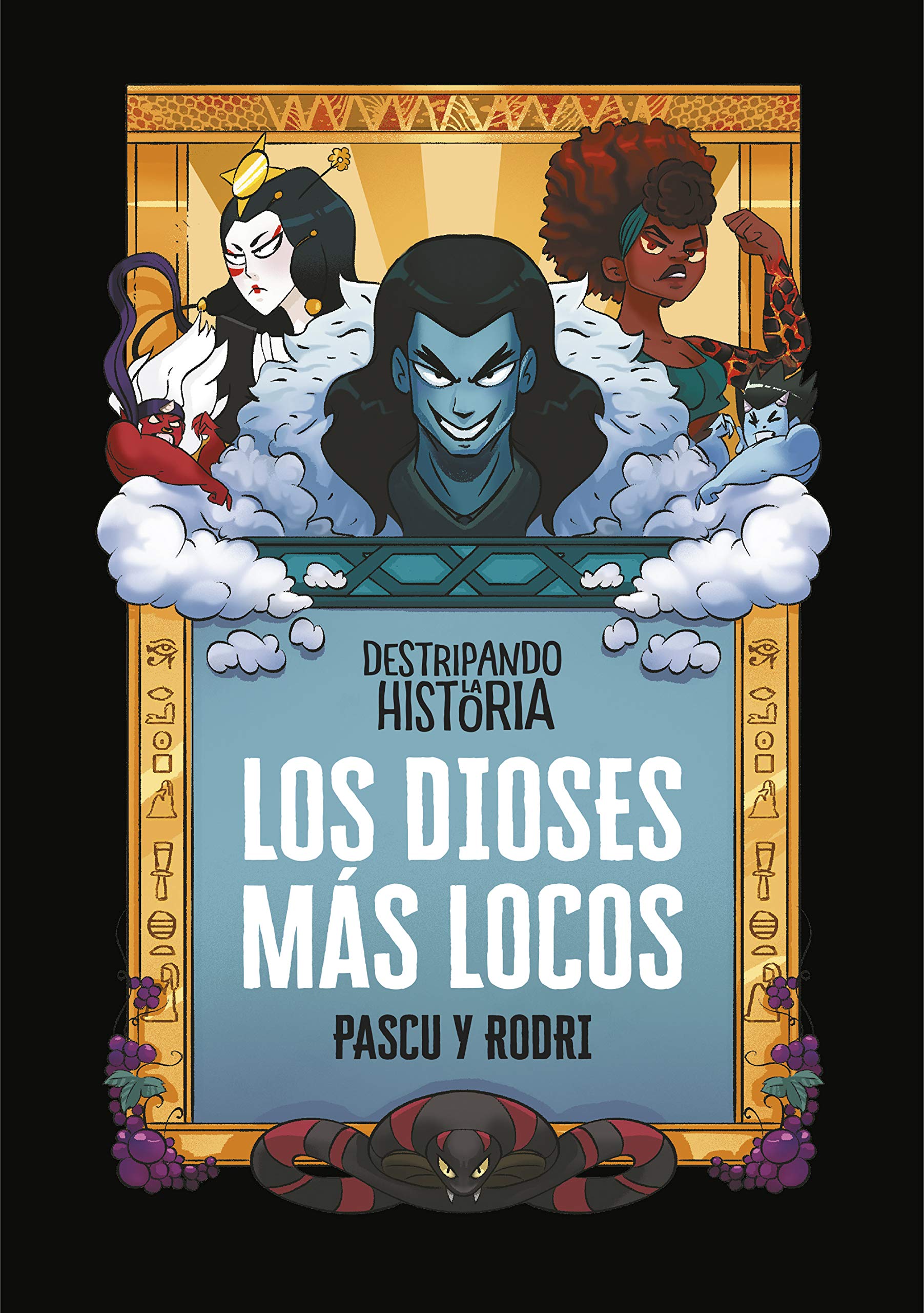 Destripando la historia - Los dioses más locos