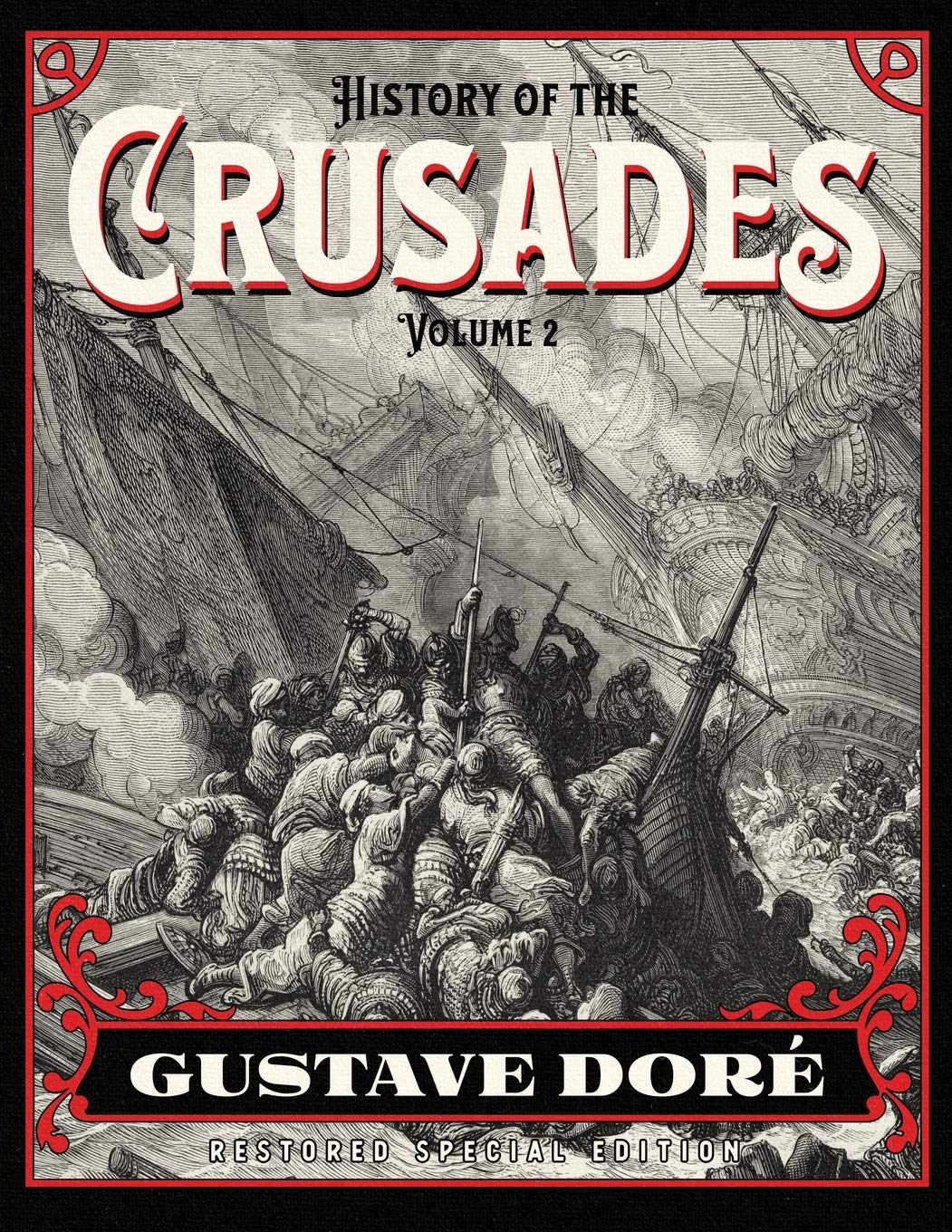 History of the Crusades Volume 2: Gustave Doré Restored Special Edition