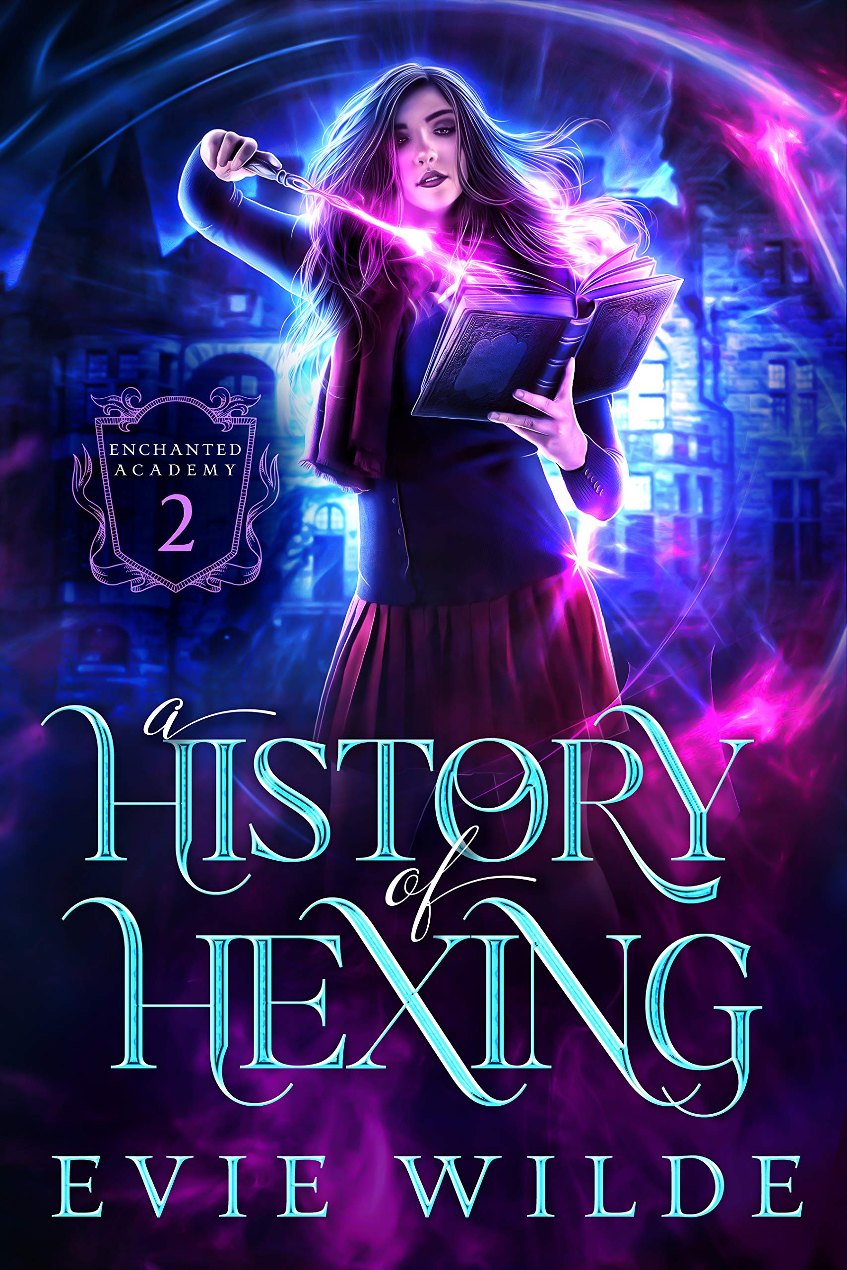 A History of Hexing (Enchanted Academy Book 2)