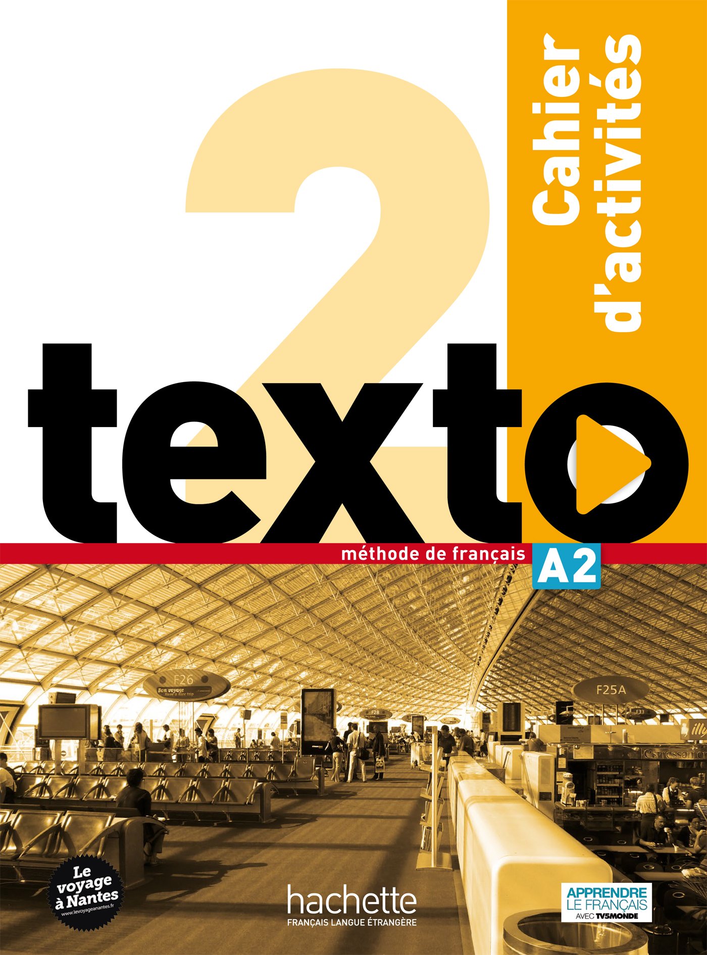 Texto: Cahier d'activites A2 + CDs(2)