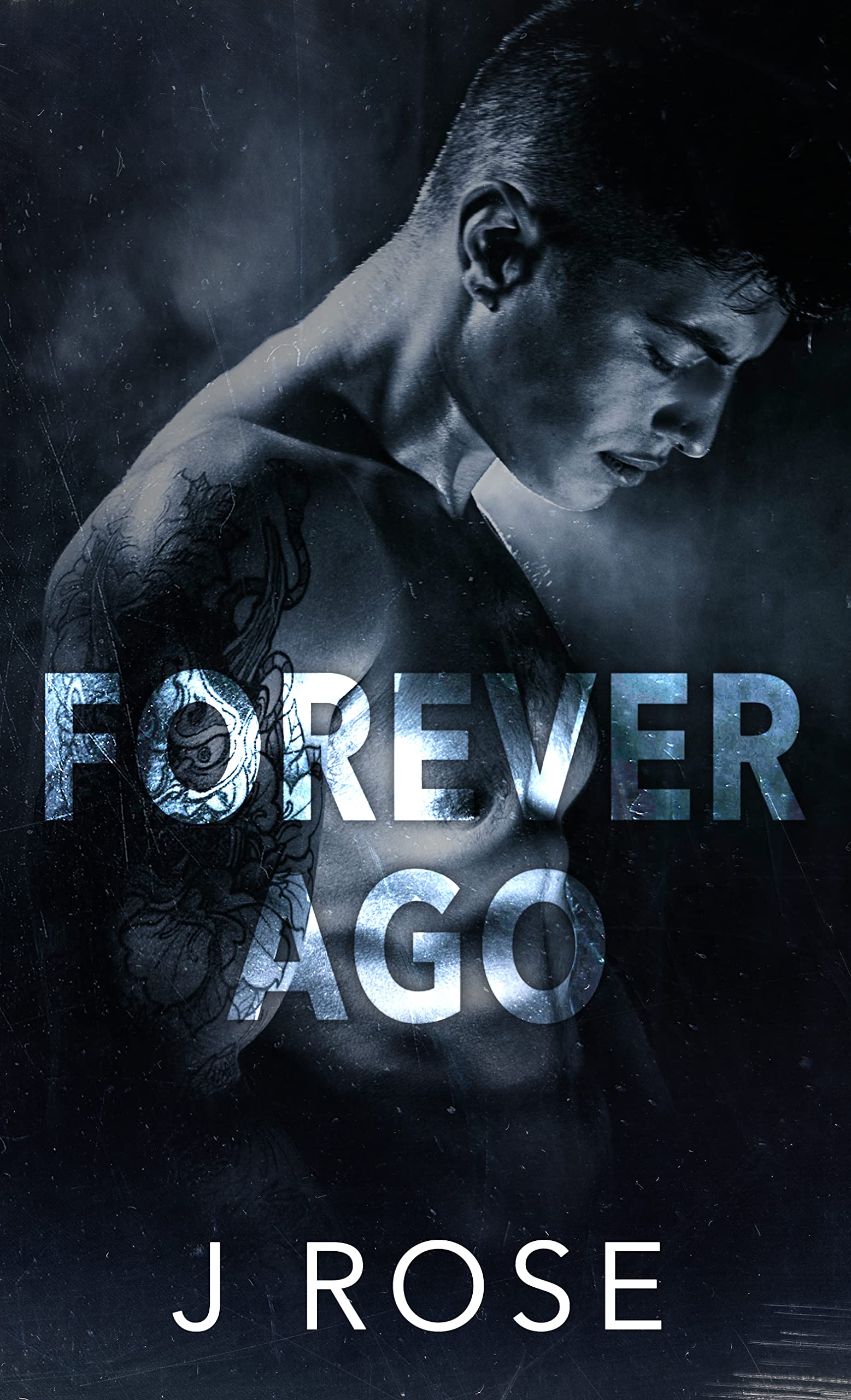 Forever Ago: A Dark College Romance