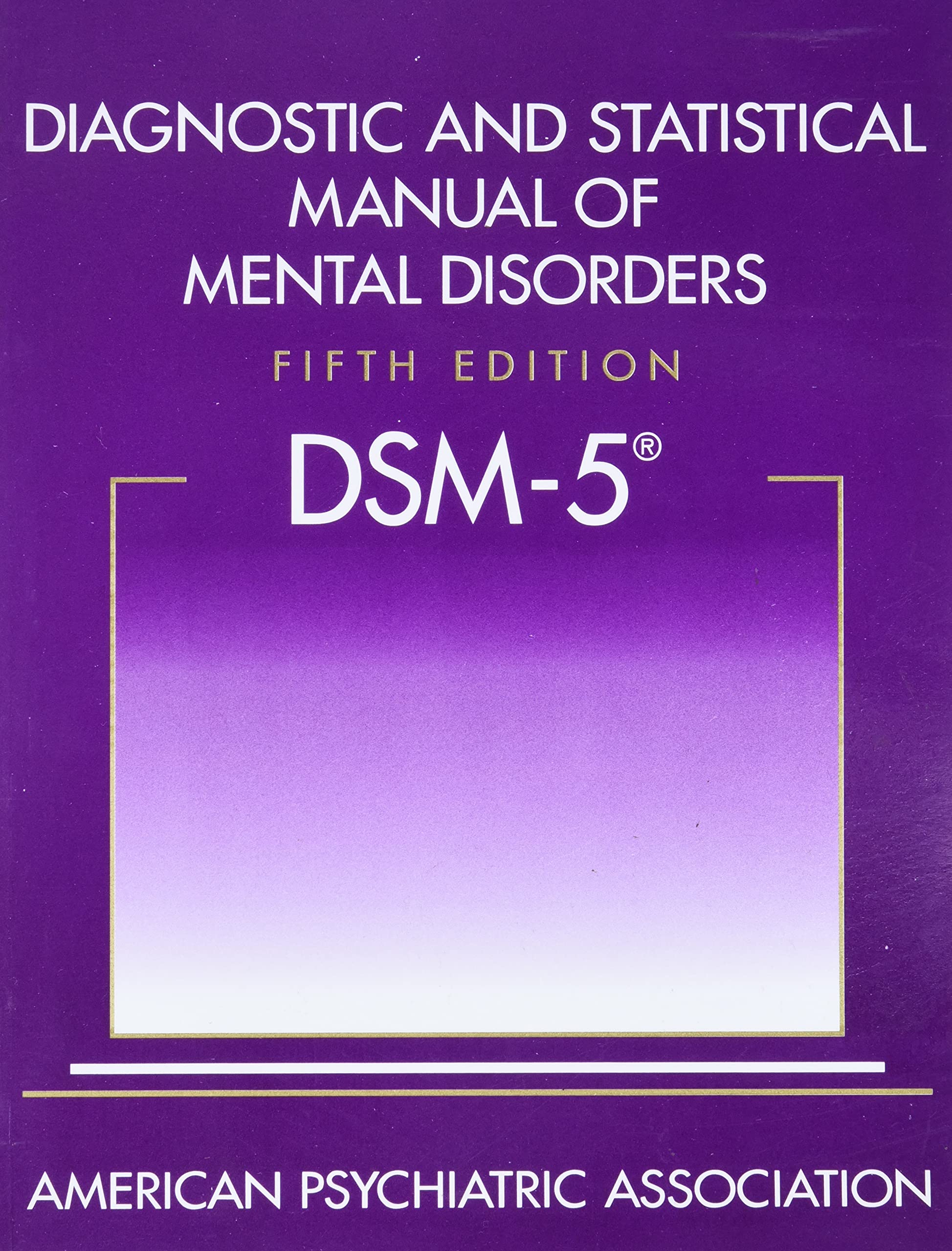 Diagnostic and Statistical Manual of Mental Disorders (DSM-5®) Paperback – Download: PDF, 21 July 2013