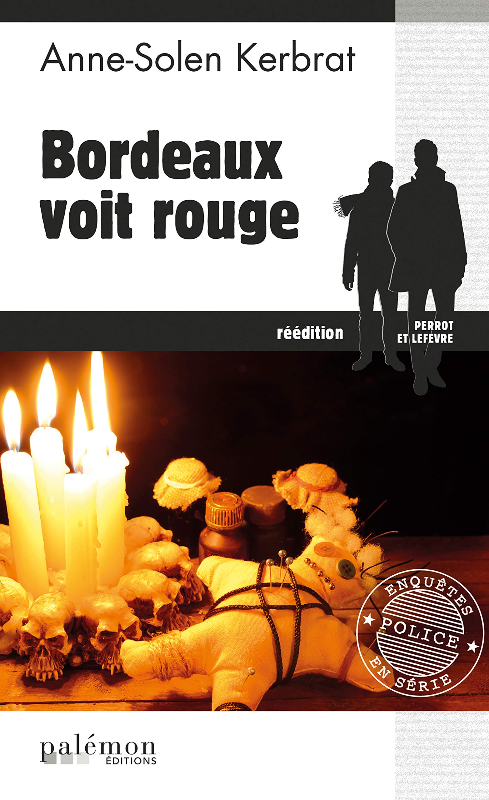 Bordeaux voit rouge: Une enquête du commandant Perrot - Tome 4 (French Edition)