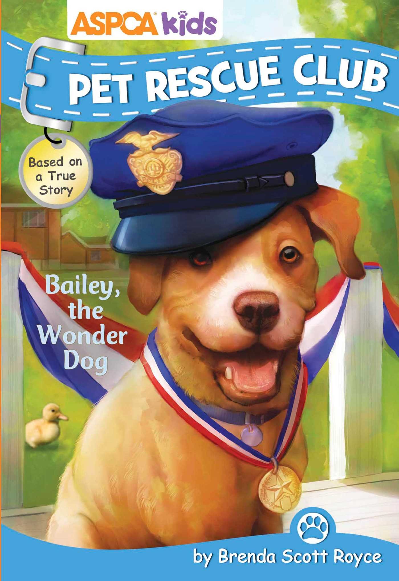 ASPCA Kids: Pet Rescue Club: Bailey the Wonder Dog (Volume 8)