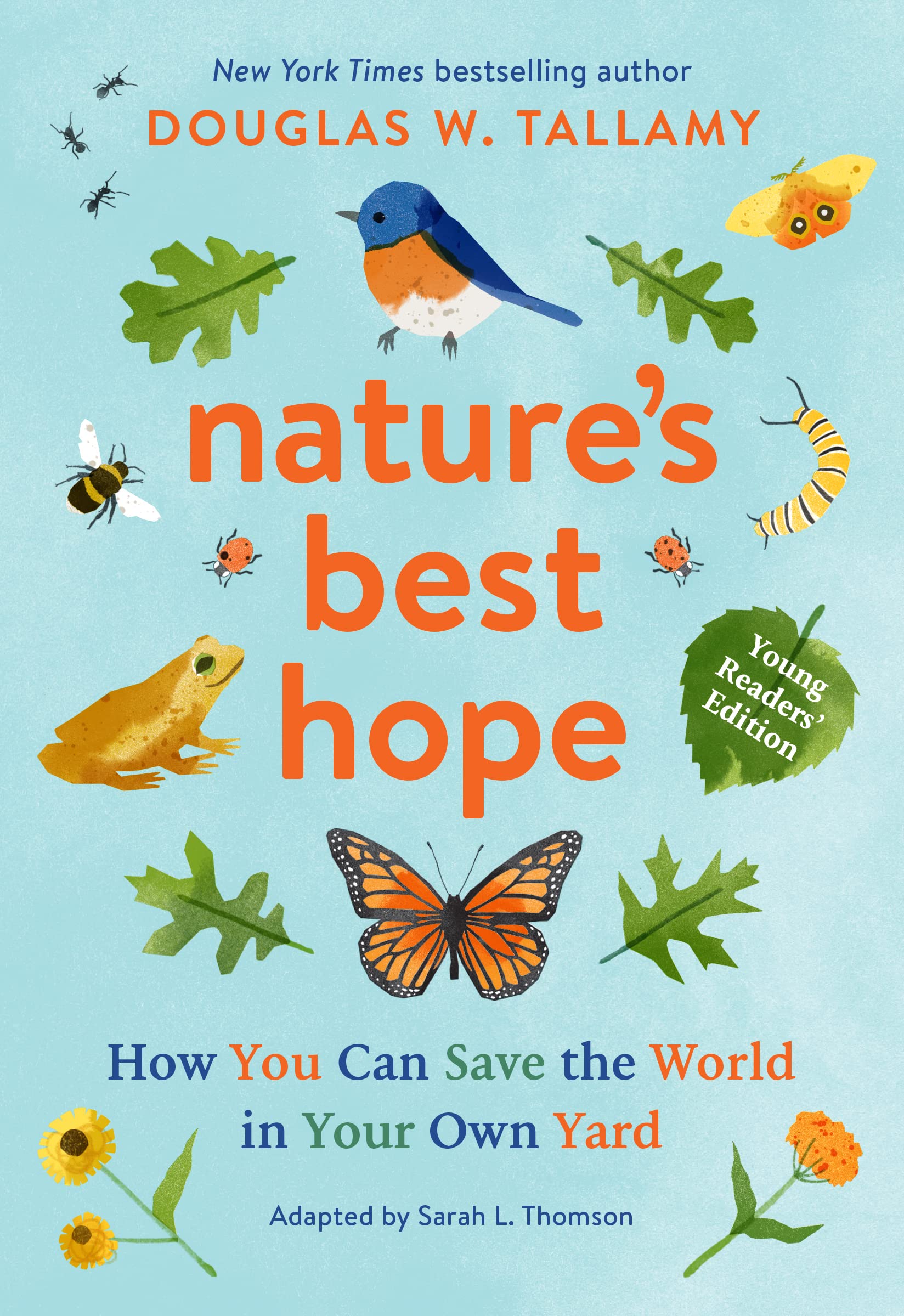 Natures Best Hope Young Readers Ed: How You Can Save the World in Your Own Yard