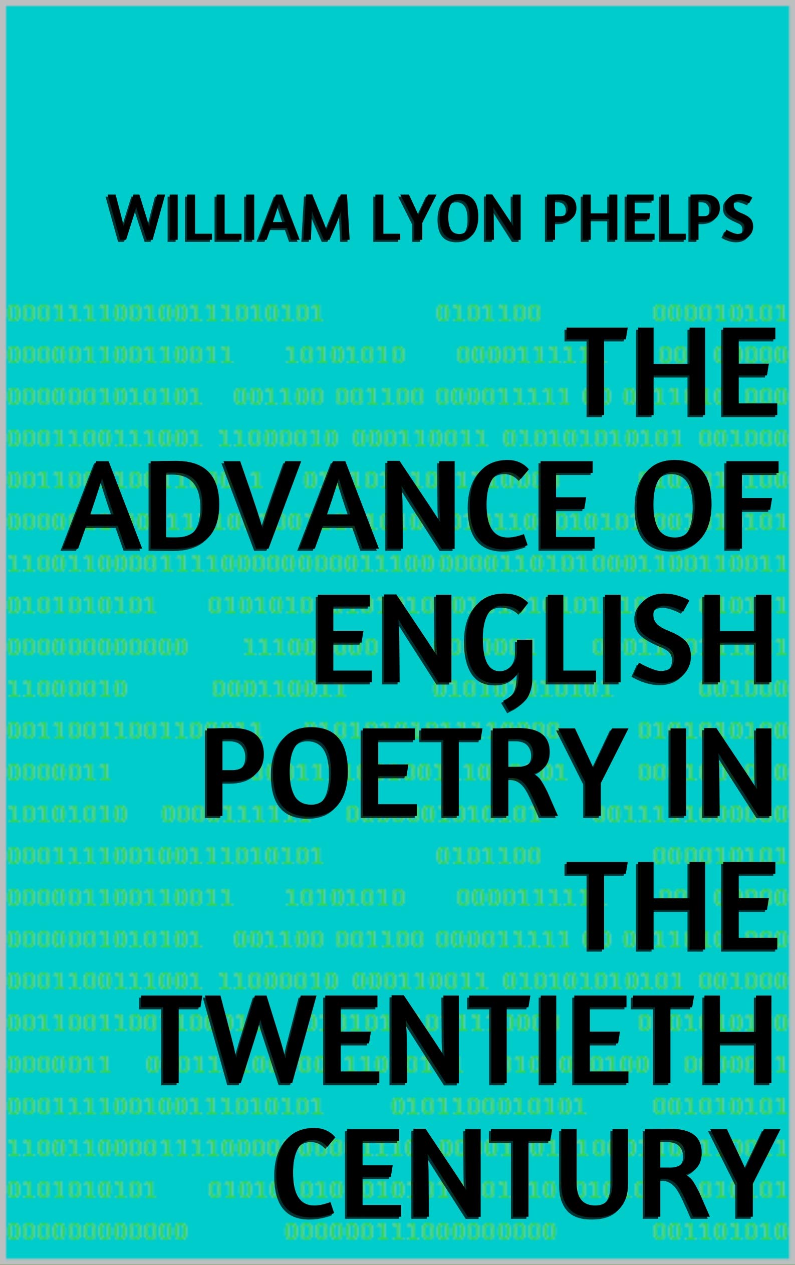 The Advance Of English Poetry In The Twentieth Century