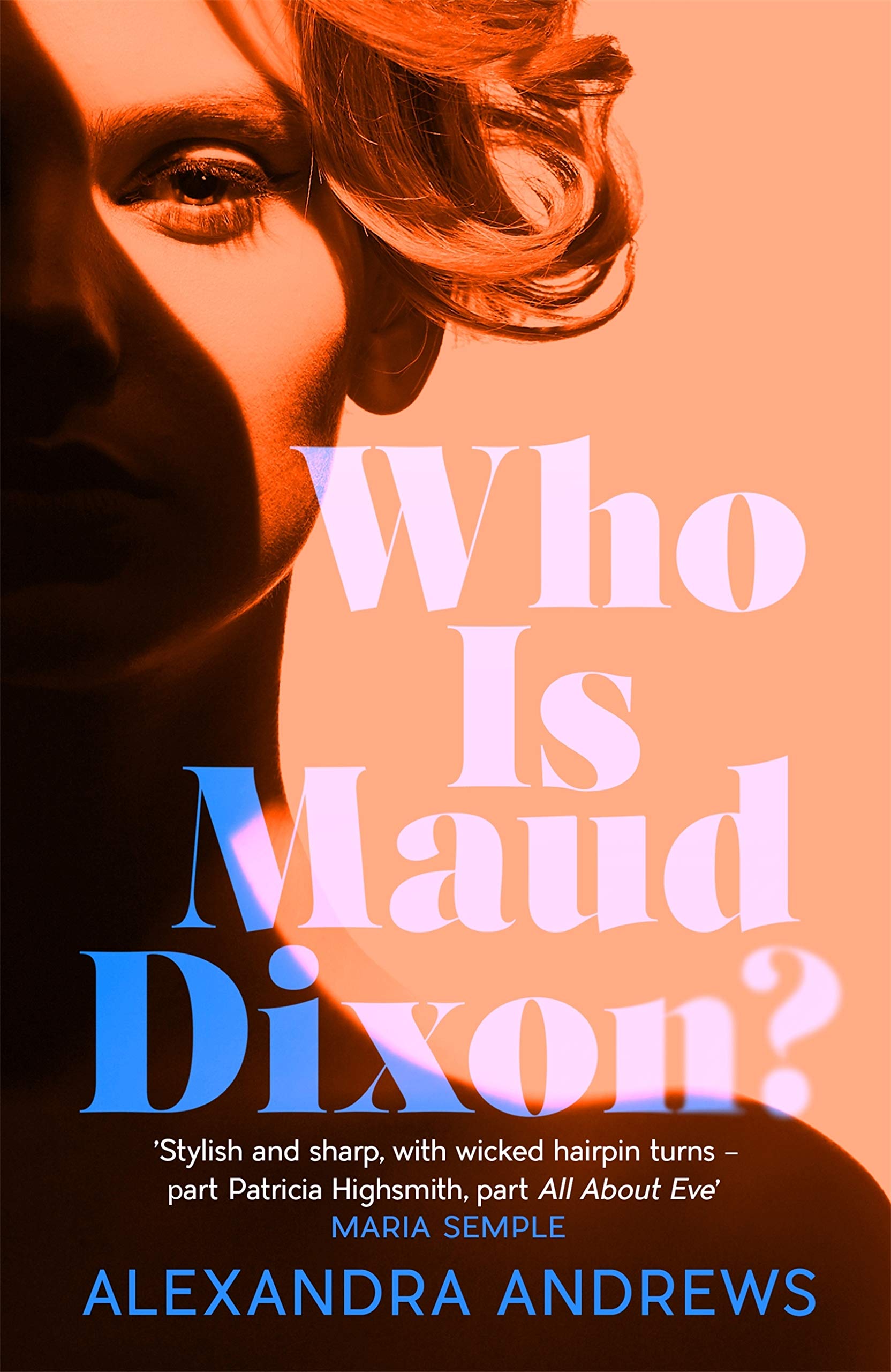 Who is Maud Dixon?: Murder, Fraud, Sabotage, Piracy, and Other Dastardly Deeds Perpetuated in the Name of Science