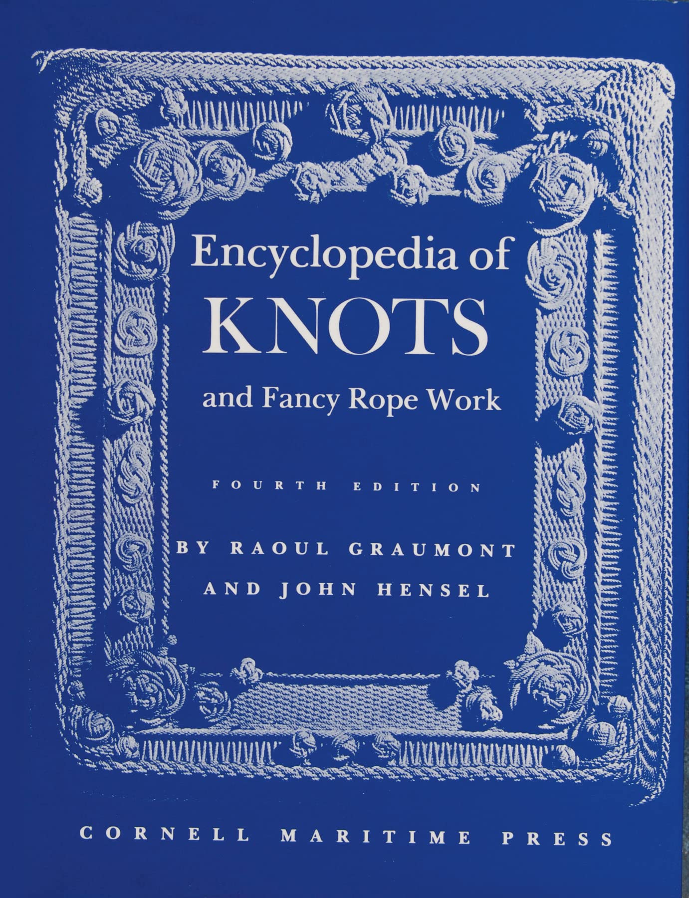 Encyclopedia of Knots and Fancy Rope Work Hardcover – July 7, 2009