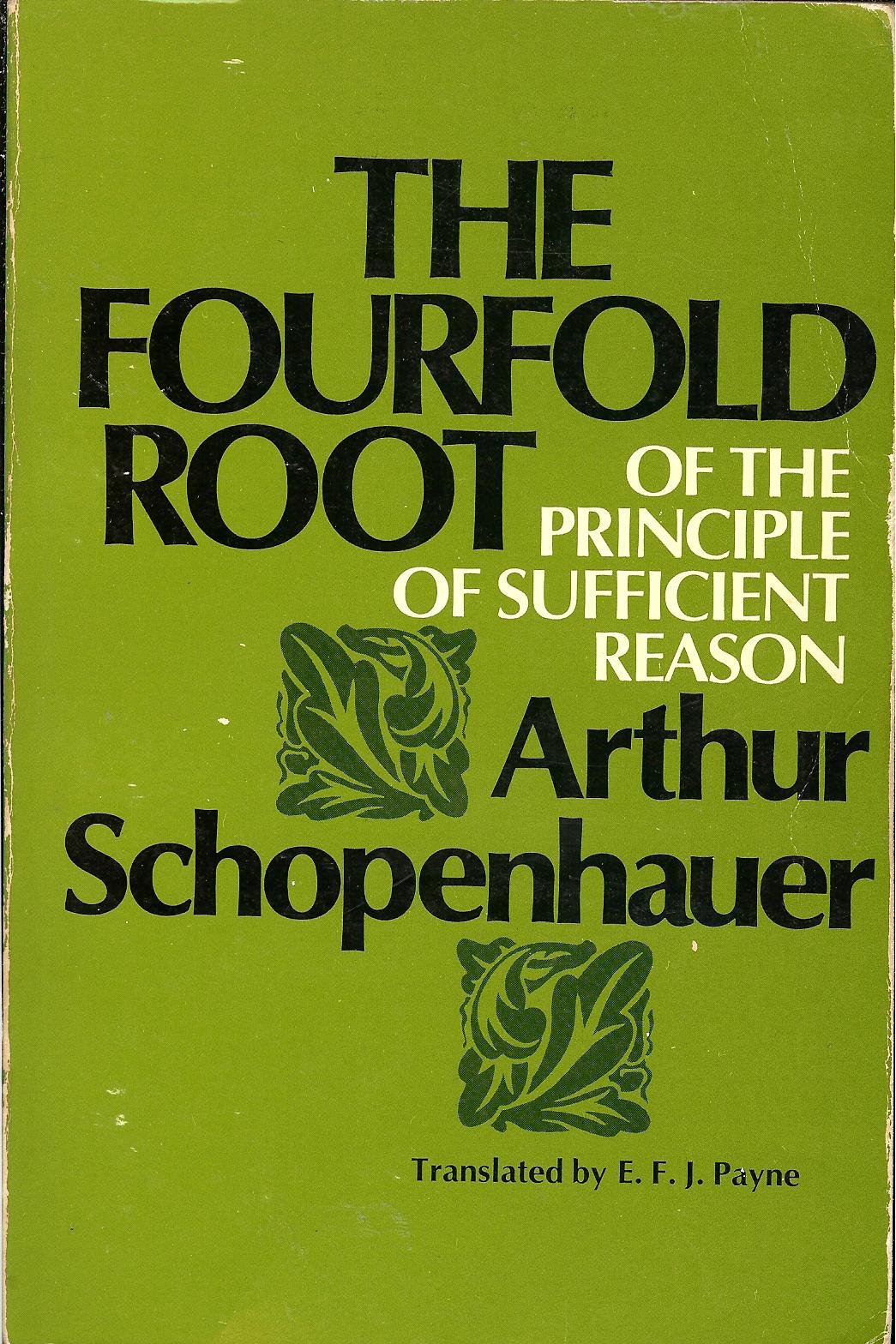 On the Fourfold Root of the Principles of Sufficient Reason