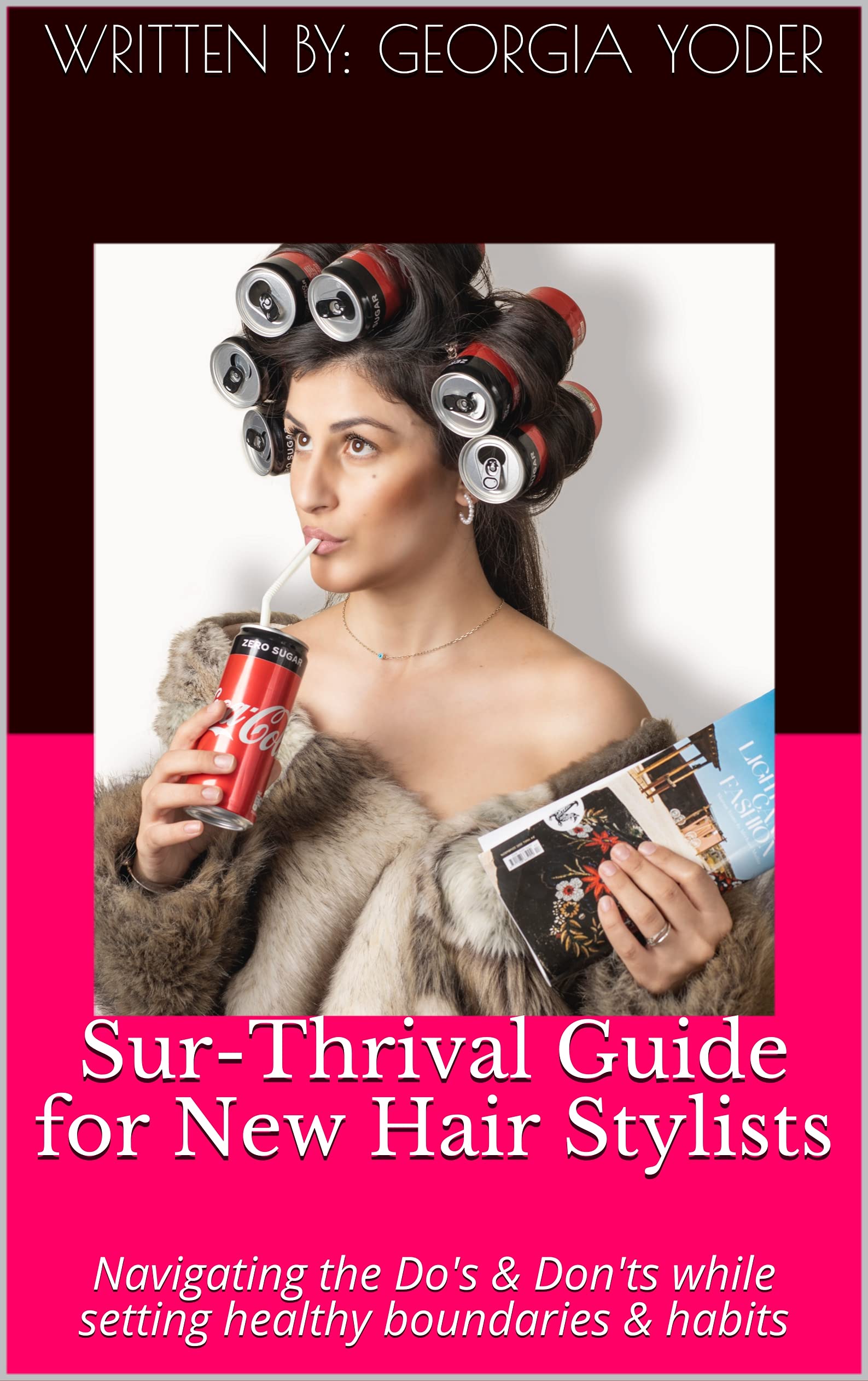 Sur-Thrival Guide for New Hair Stylists: Navigating the Do's & Don'ts while setting healthy boundaries & habits