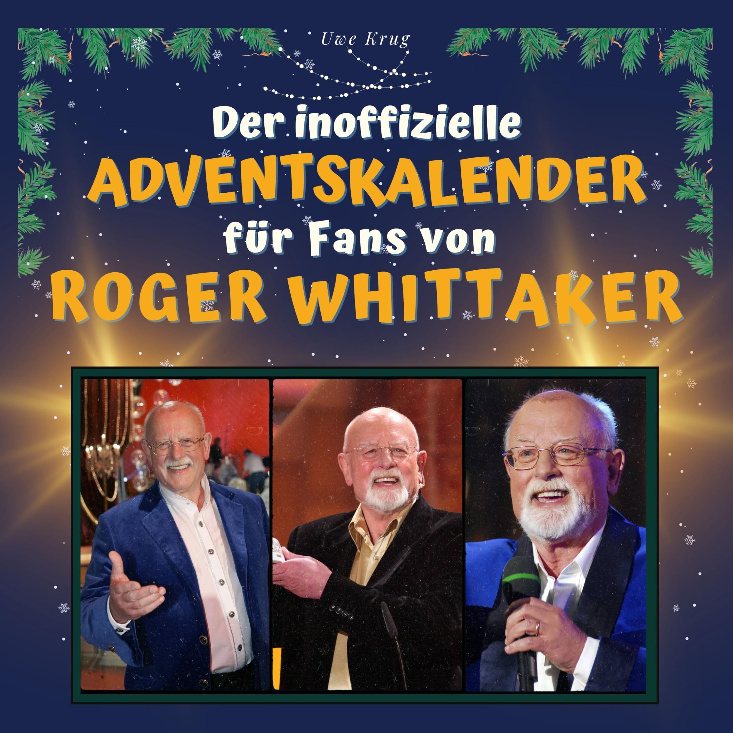 Der inoffizielle Adventskalender für Fans von Roger Whittaker (German Edition)