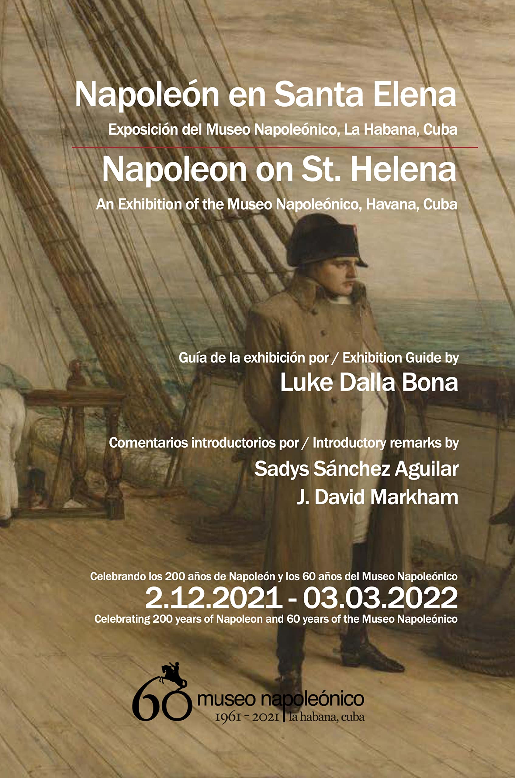 Napoleón en Santa Elena Exposición del Museo Napoleónico, La Habana, Cuba / Napoleon on St. Helena An Exhibition of the Museo Napoleónico, Havana, Cuba