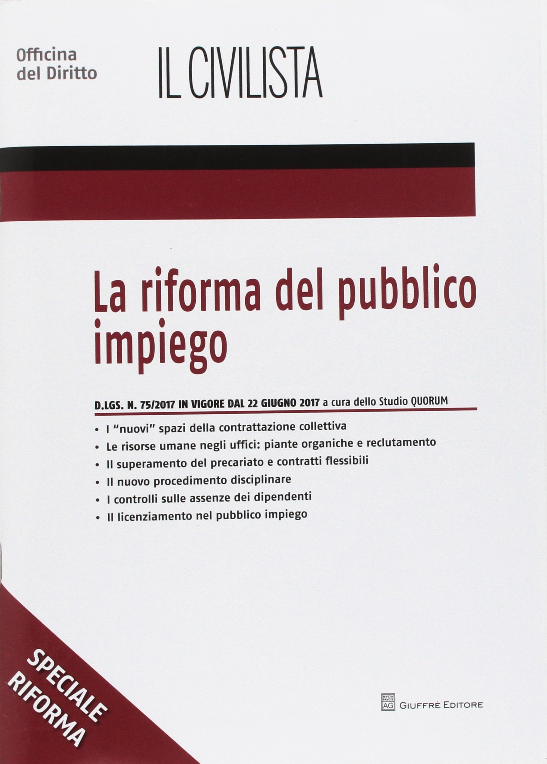 La riforma del pubblico impiego. Il D. Lgs. n. 75/2017 (Speciali. Il civilista)