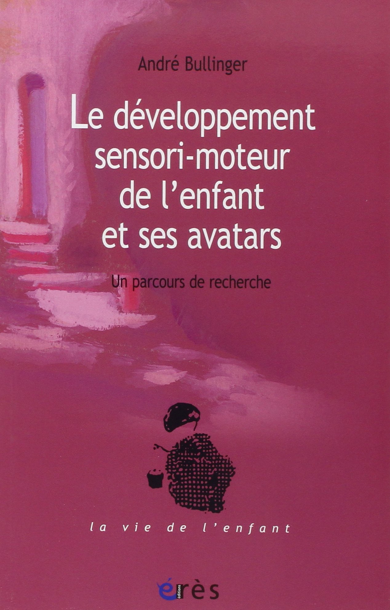 Le développement sensori-moteur de l'enfant et ses