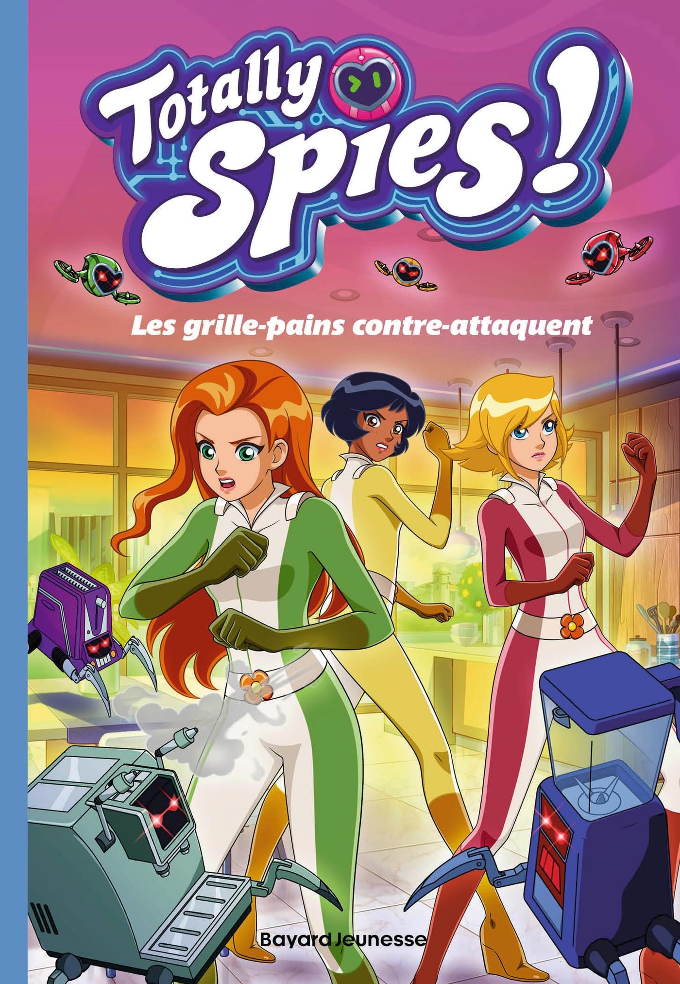 Totally Spies, Tome 03: Les grille-pains contre-attaquent Paperback – Illustrated, 2 October 2024