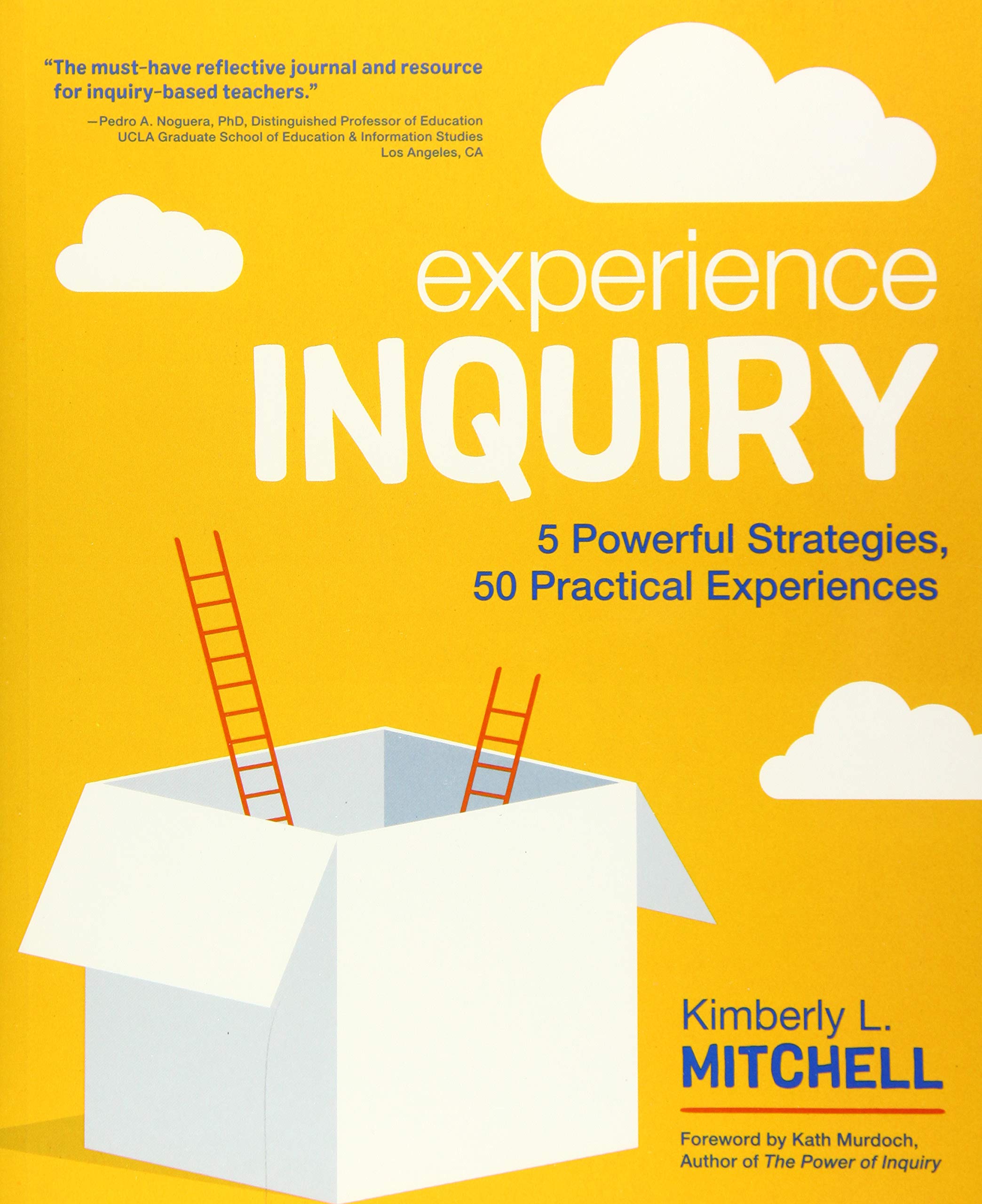 Experience Inquiry: 5 Powerful Strategies, 50 Practical Experiences