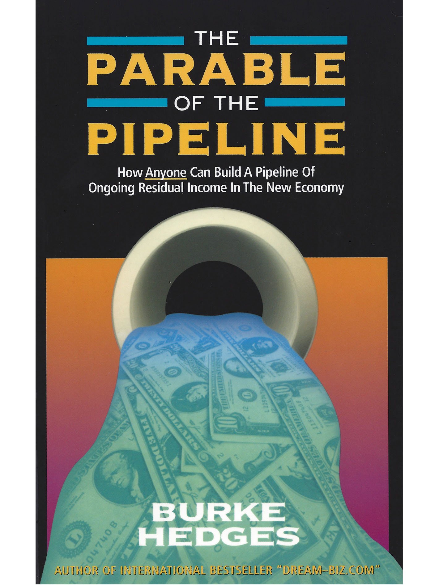 Brand: I N T I Pub Resource Books Inc The Parable of the Pipeline: How Anyone Can Build a Pipeline of Ongoing Residual Income in the New Economy