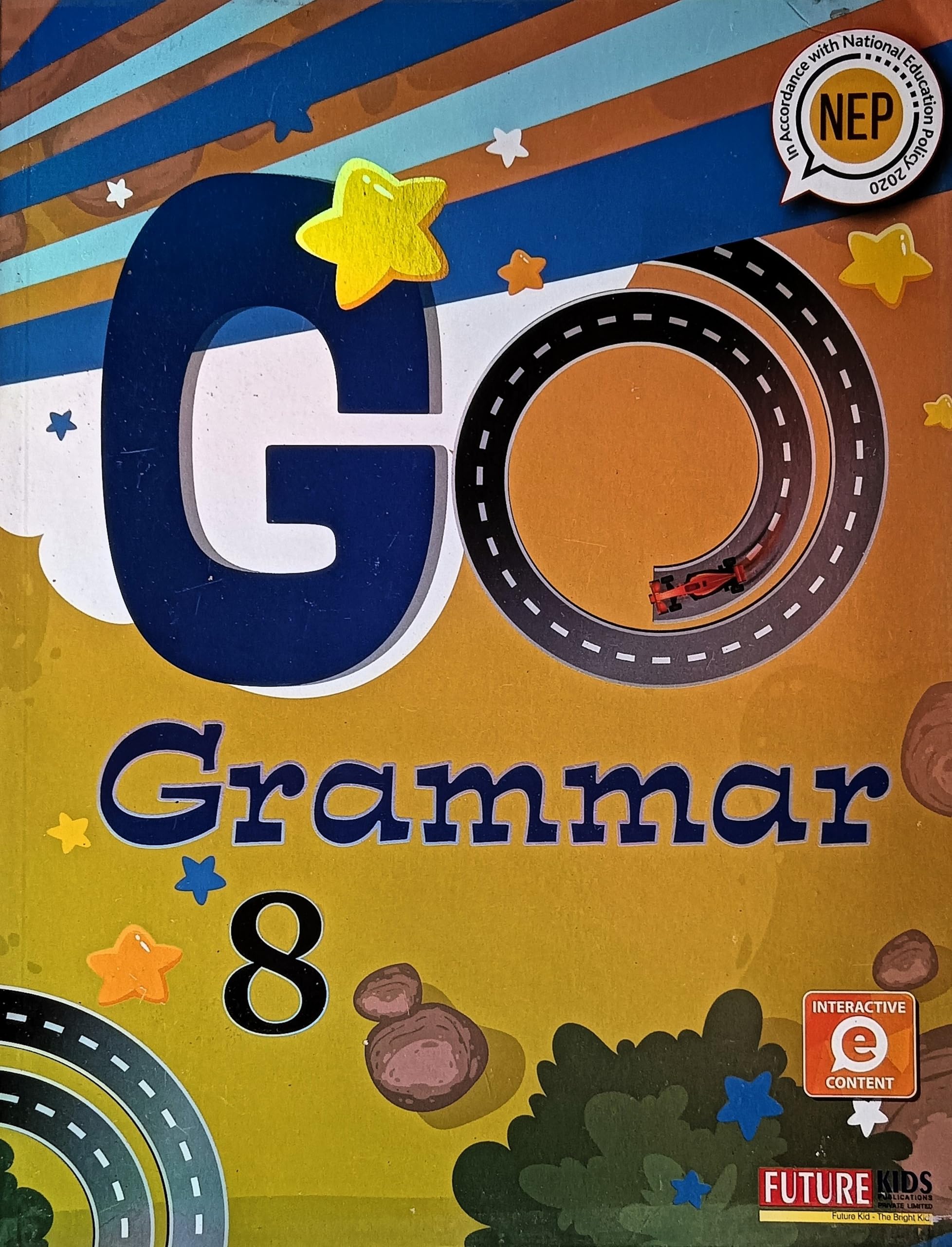 Go Grammar Book 8 || Future Kids || Amita Vidyarthi, Shradha Anand || English || 2023 || P-168 || Paperback || 116133