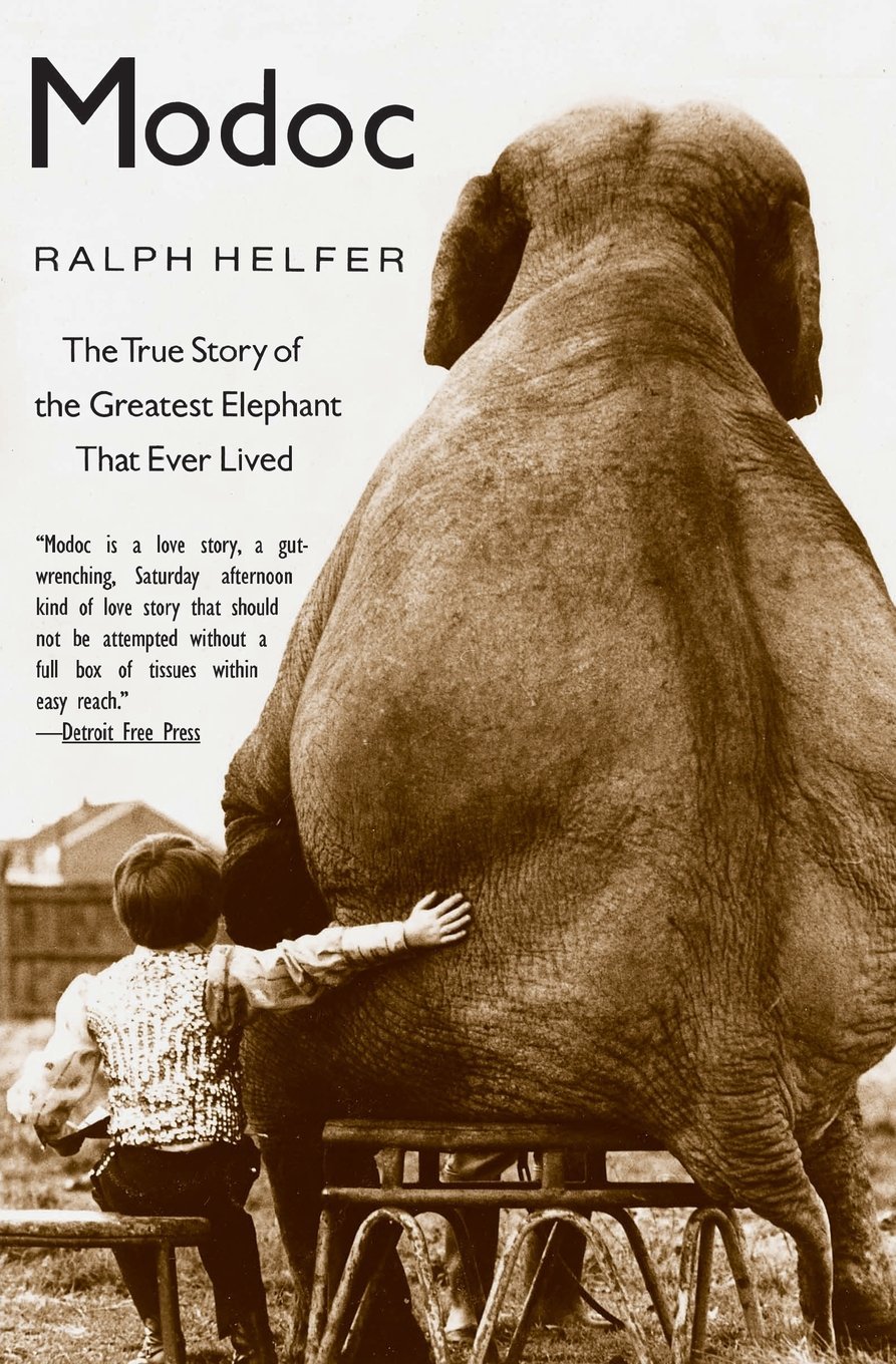 Modoc: The True Story of the Greatest Elephant That Ever Lived by Ralph Helfer (4-Aug-2005) Paperback