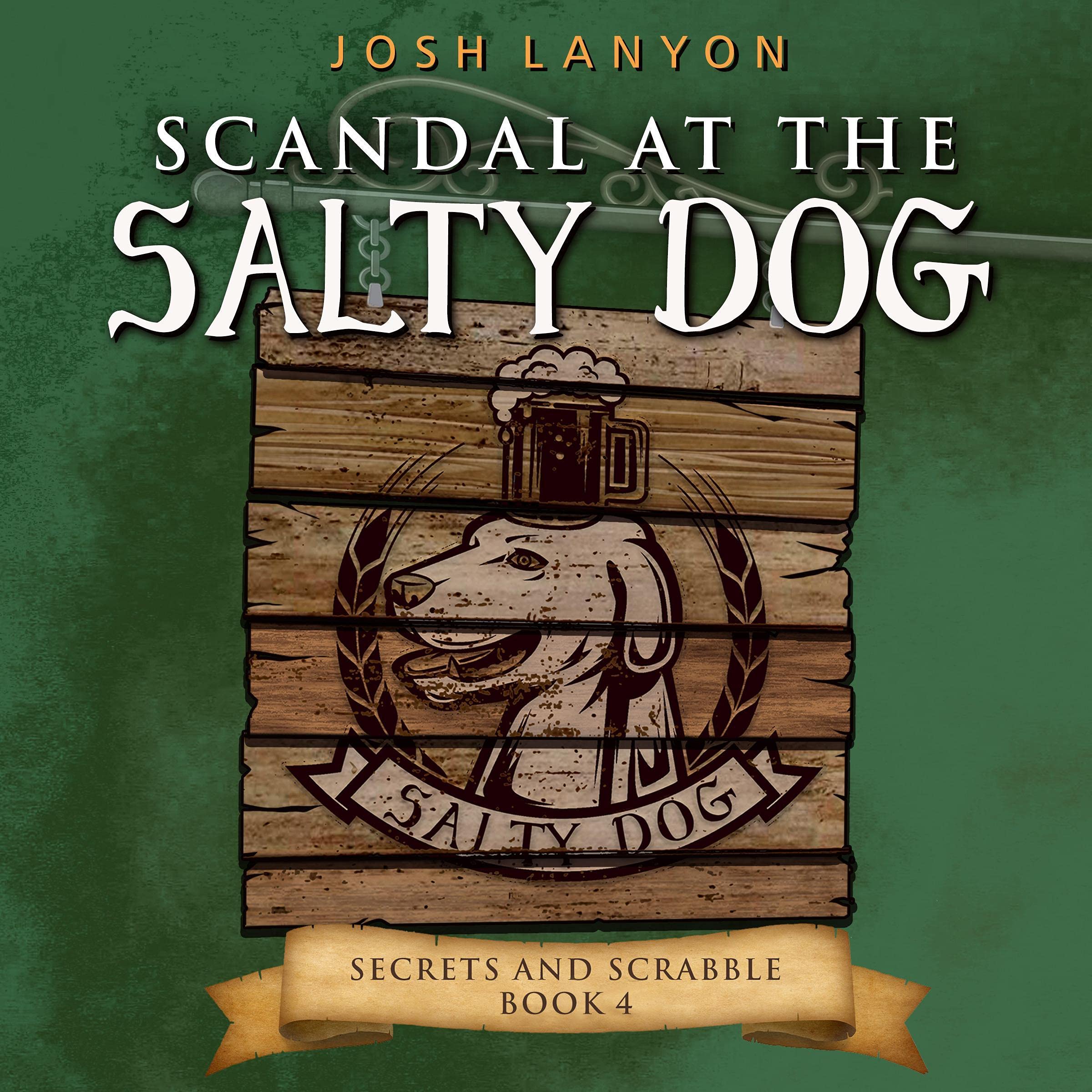 Scandal at the Salty Dog: Secrets and Scrabble, Book 4