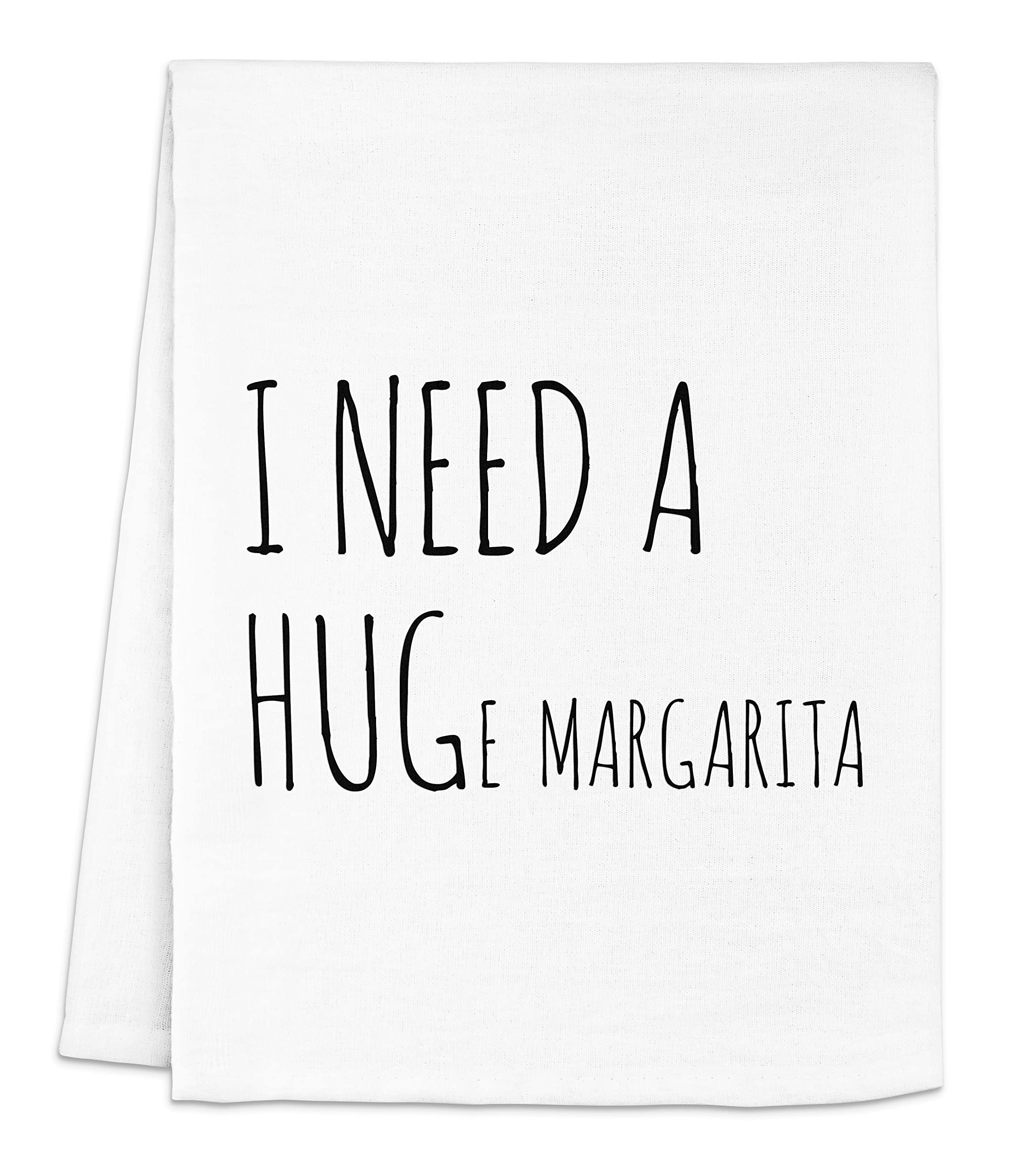 Funny Kitchen Towel, I Need A HUGe Margarita, Flour Sack Dish Towel, Sweet Housewarming Gift, Cute Wash Cloths for Margarita Lovers, Novelty Dish Towels, White