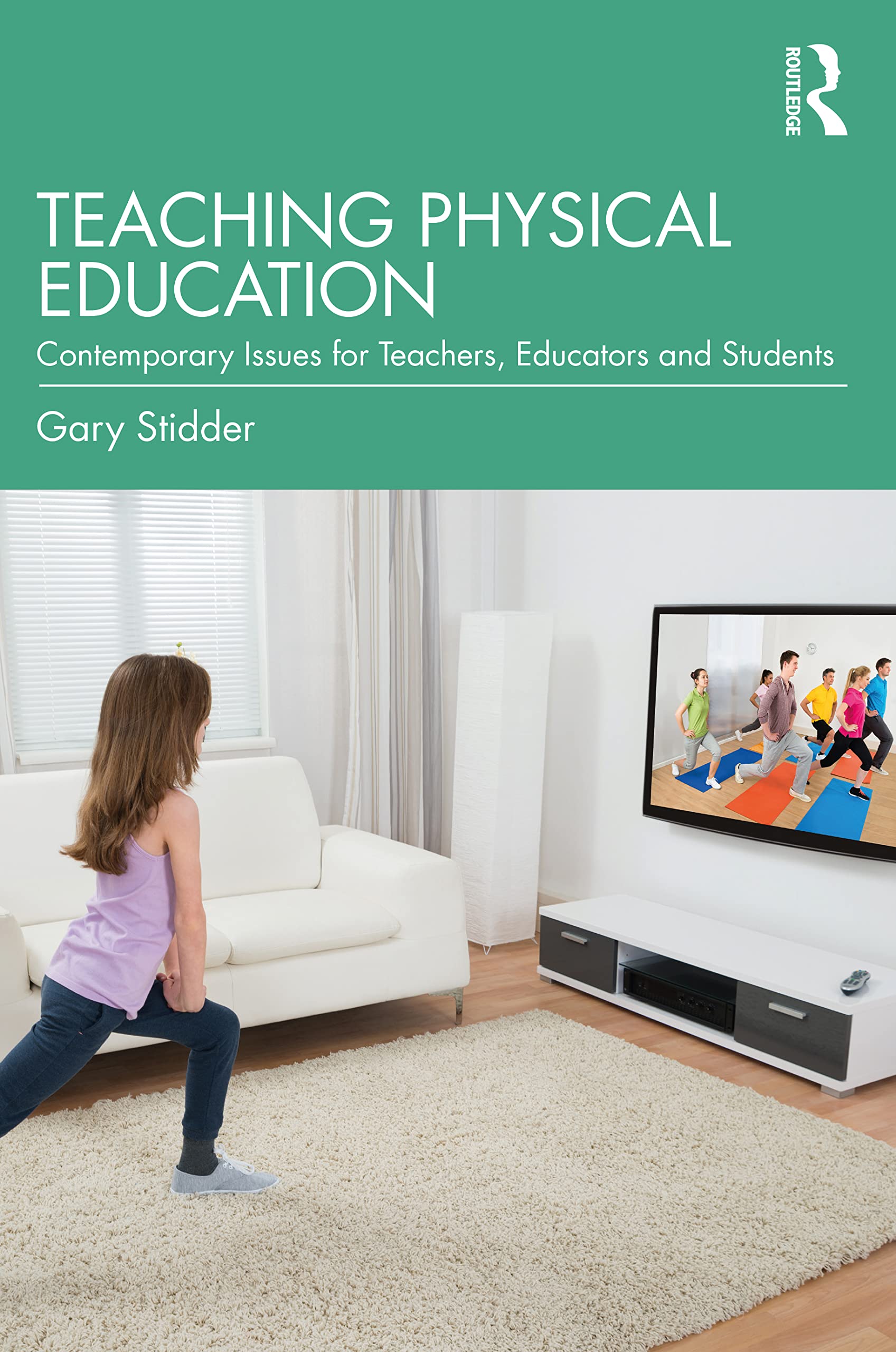 Teaching Physical Education: Contemporary Issues for Teachers, Educators and Students