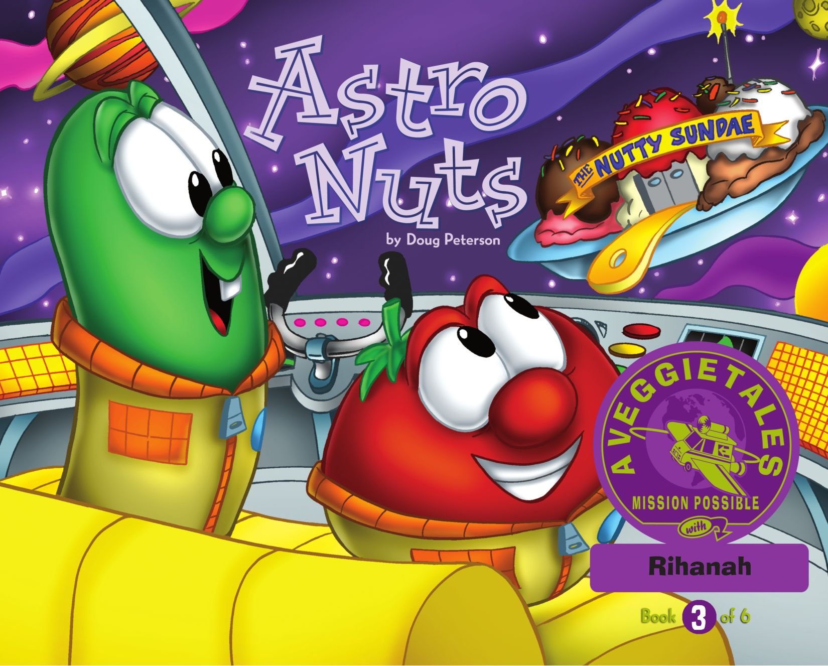 Astro Nuts - VeggieTales Mission Possible Adventure Series #3: Personalized for Rihanah (Girl)