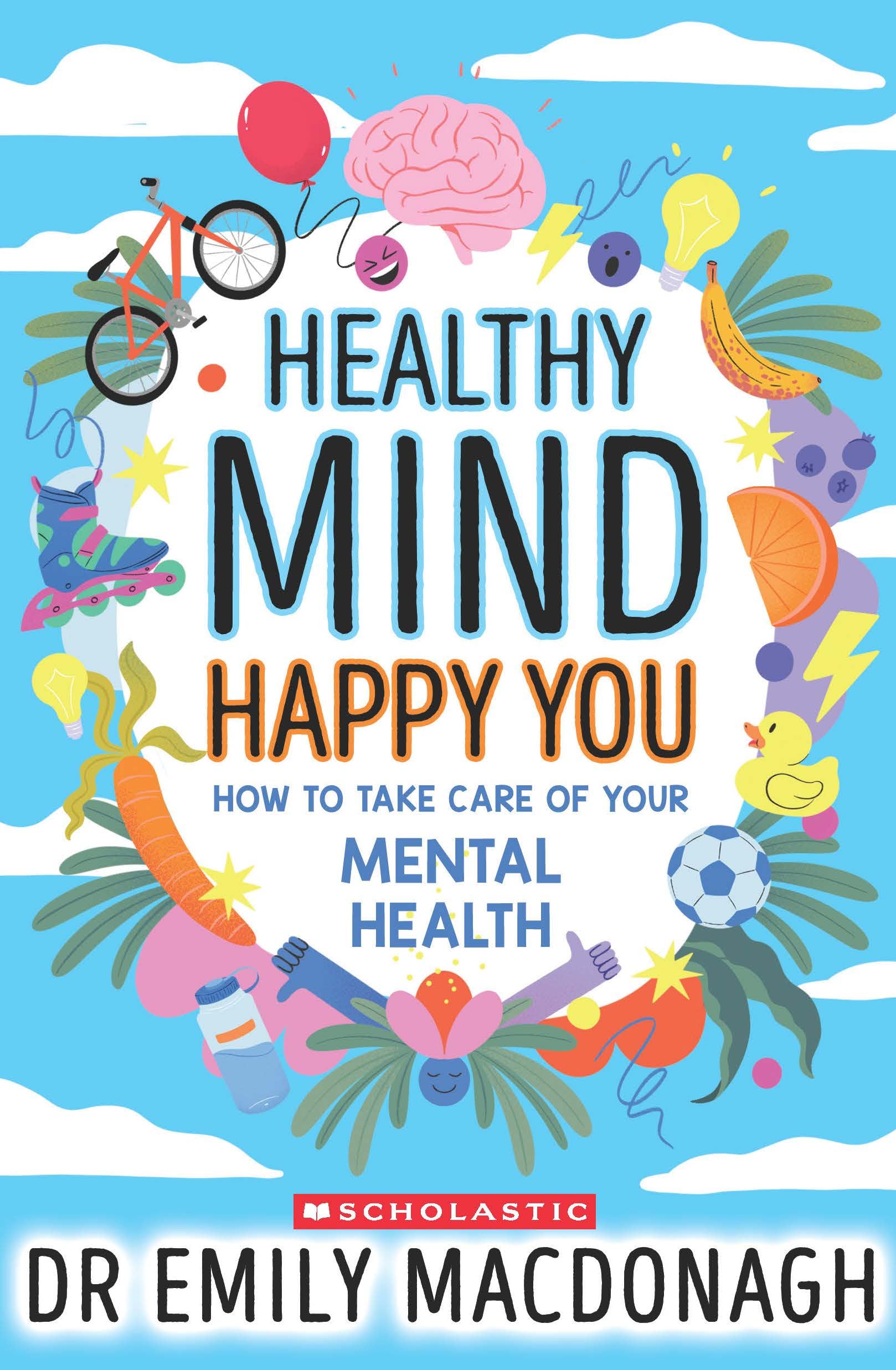 Healthy Mind, Happy You: How To Take Care Of Your Mental Health