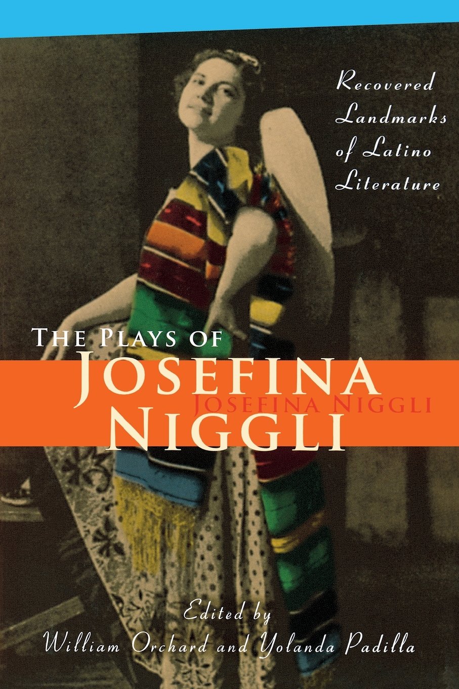 The Plays of Josefina Niggli: Recovered Landmarks of Latino Literature