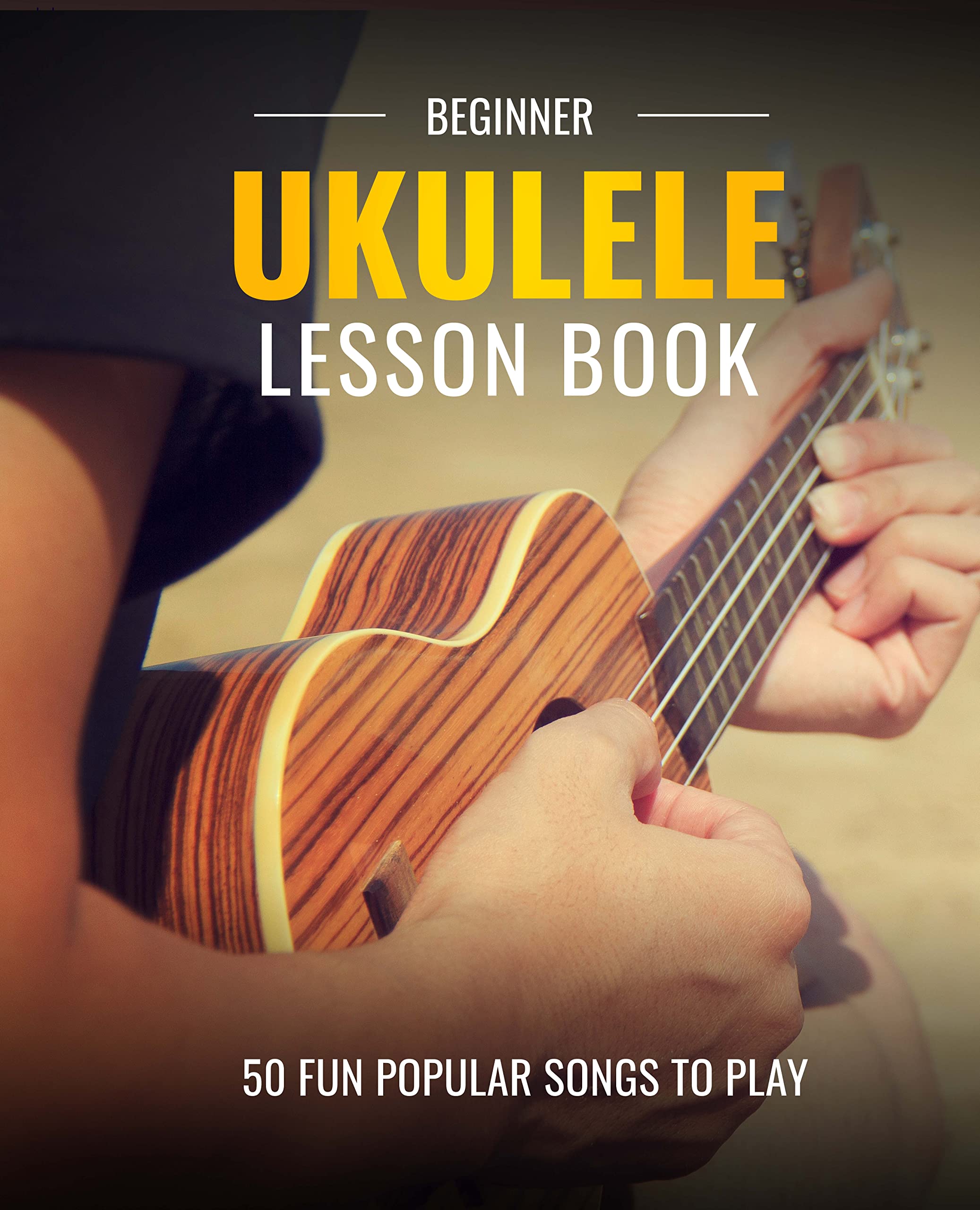 Beginner Ukulele Lesson Book, Suitable for all Levels, Color Coded Notes, 50 Amazing & Popular Songs