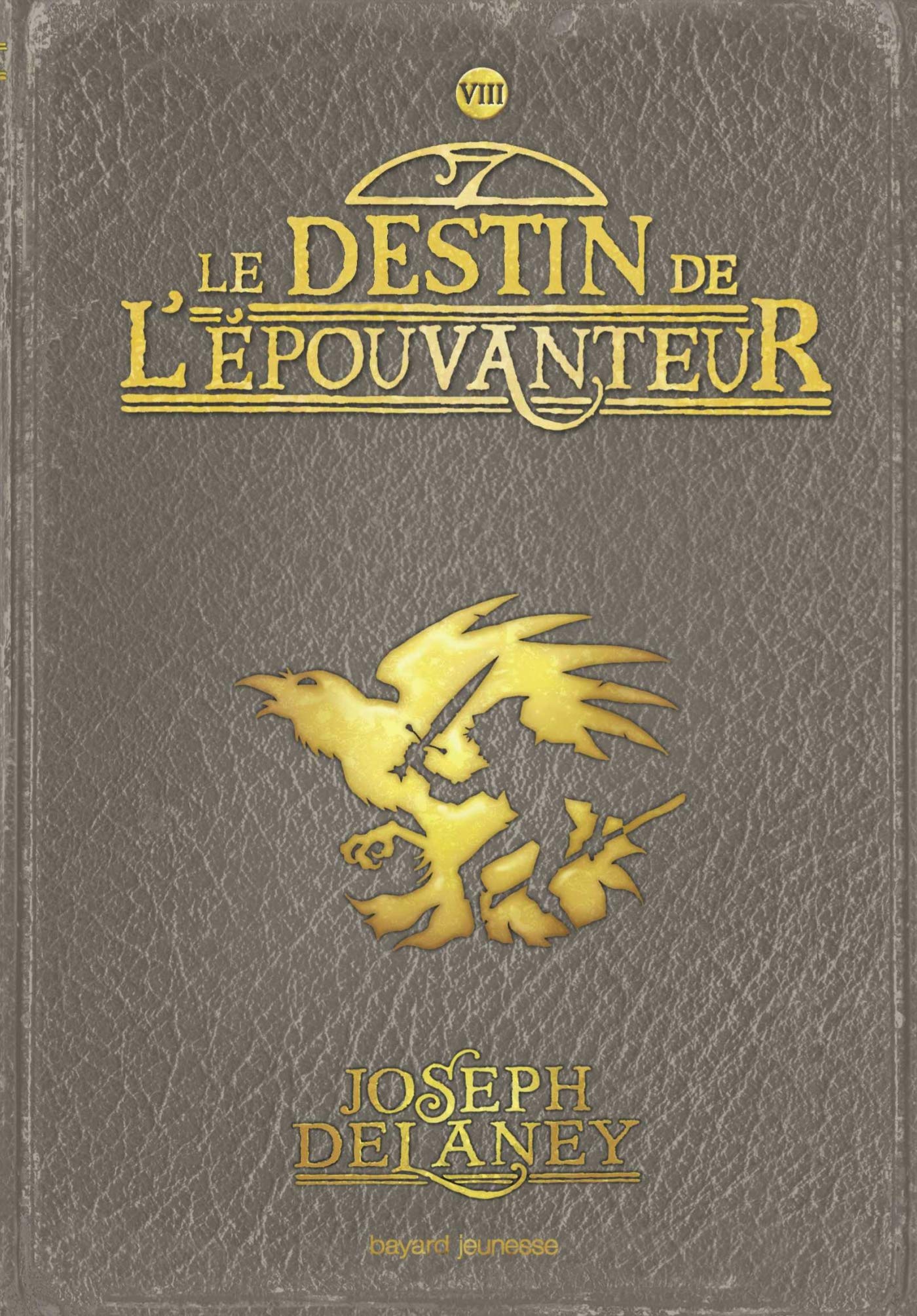 L'Épouvanteur, Tome 08: Le destin de l'Épouvanteur