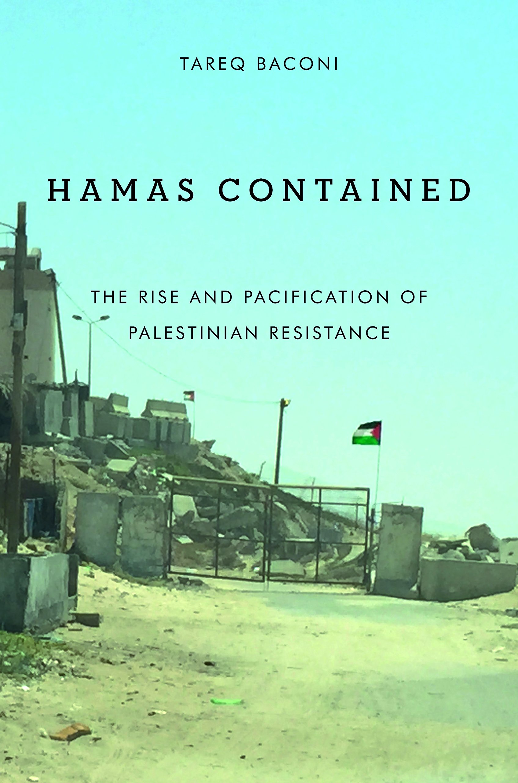 Hamas Contained: A History of Palestinian Resistance (Stanford Studies in Middle Eastern and Islamic Societies and Cultures)