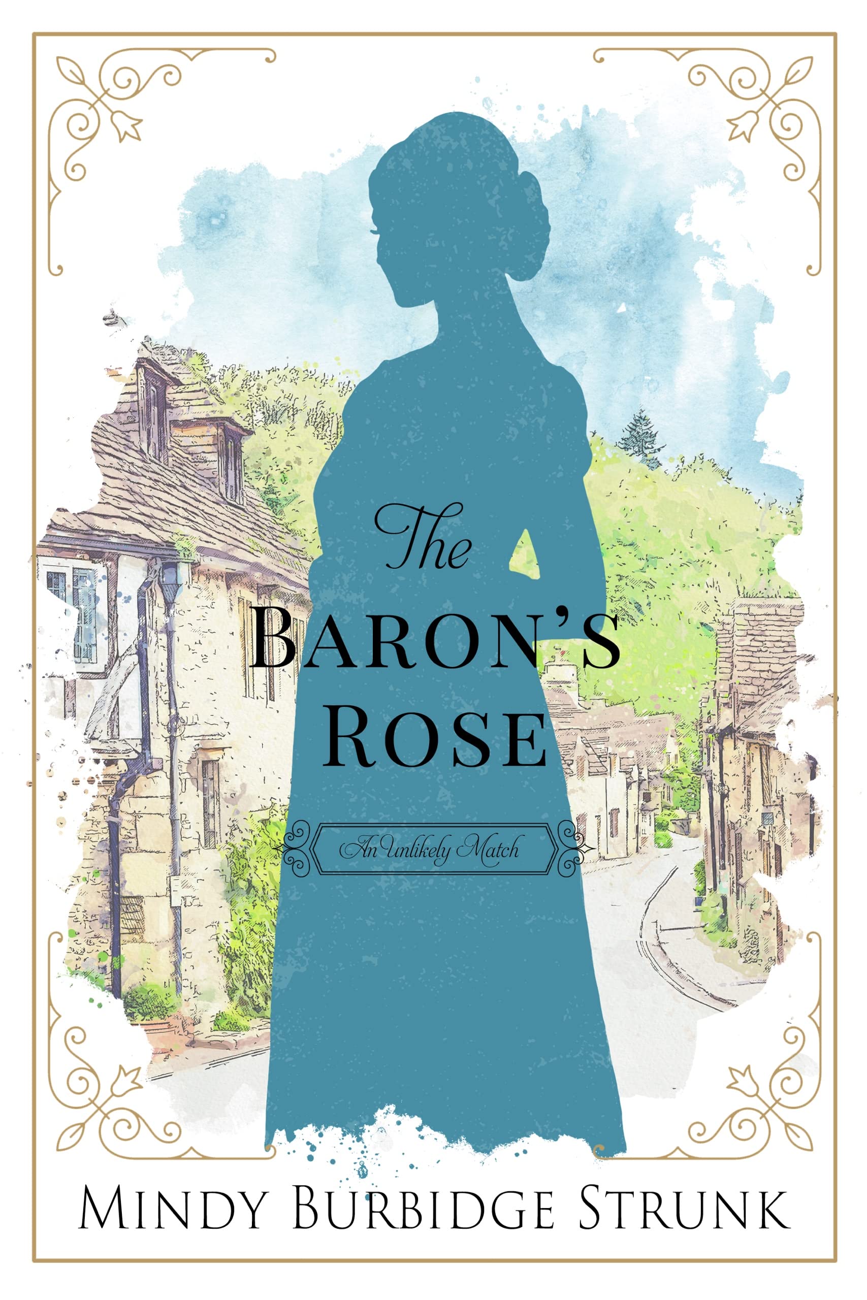 The Baron's Rose (Unlikely Match Series Book 2)