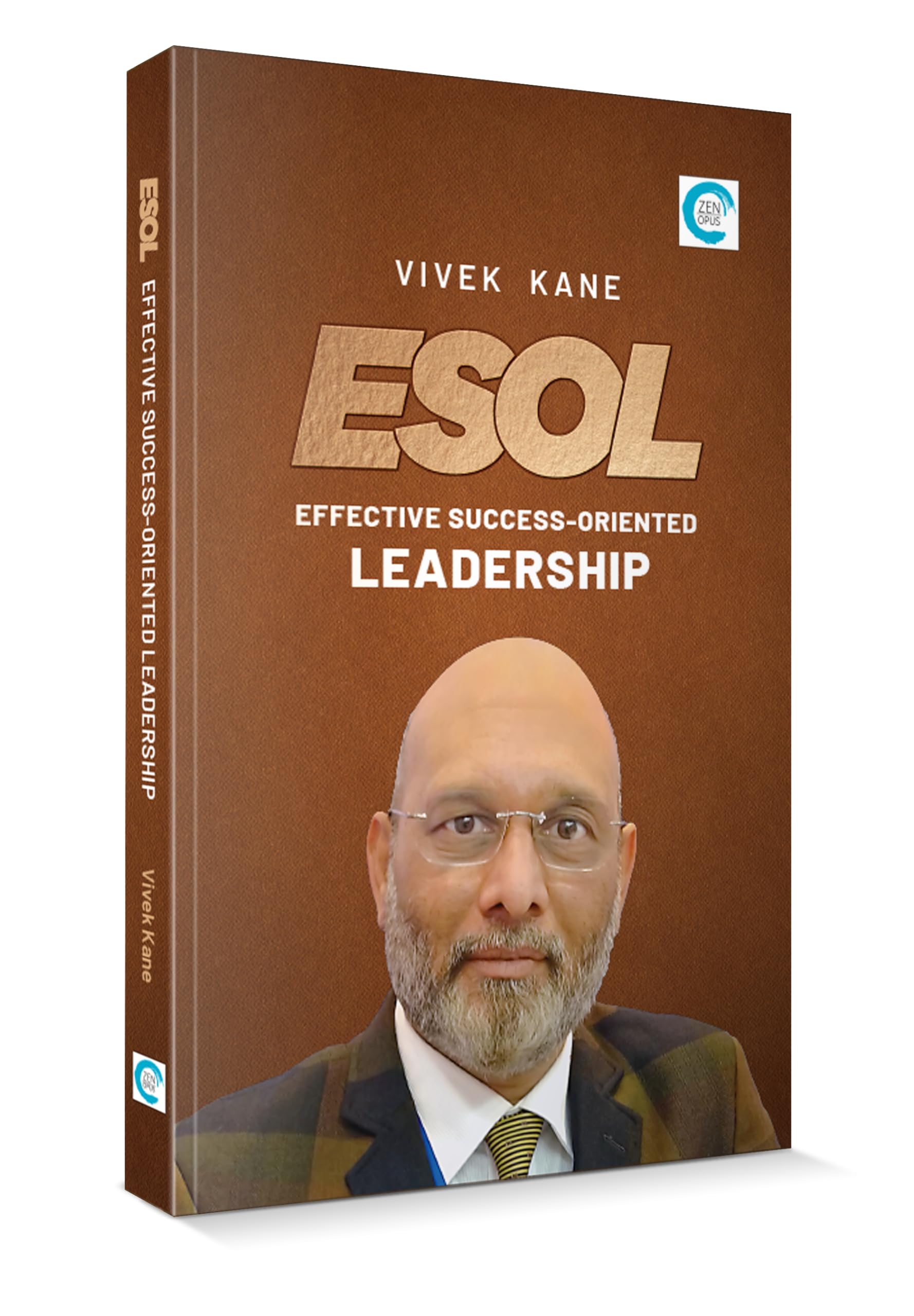 ESOL: Effective Success - Oriented Leadership by Vivek Kane