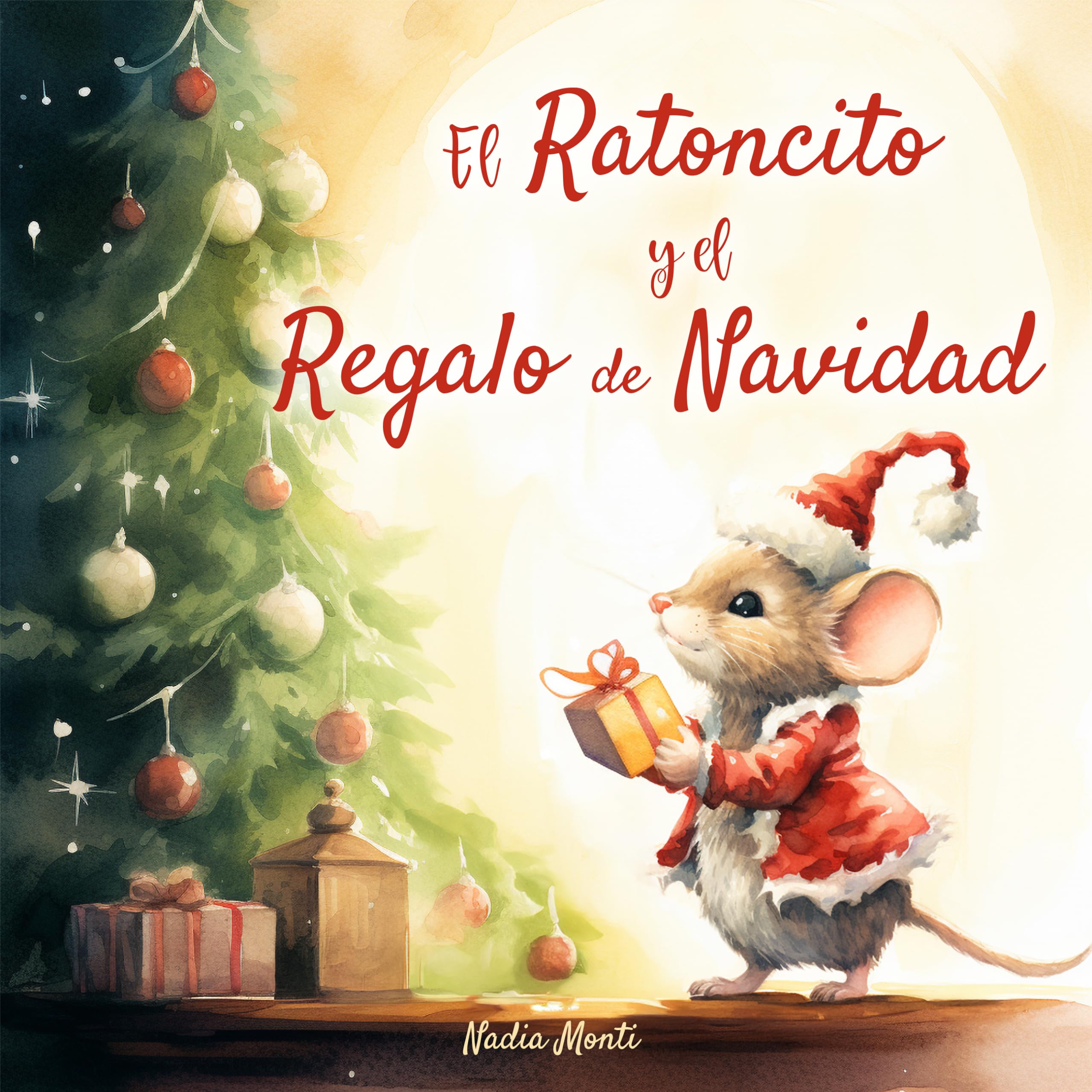 El ratoncito y el regalo de Navidad: Historia de Navidad para niños. Libro ilustrado a color (Spanish Edition)