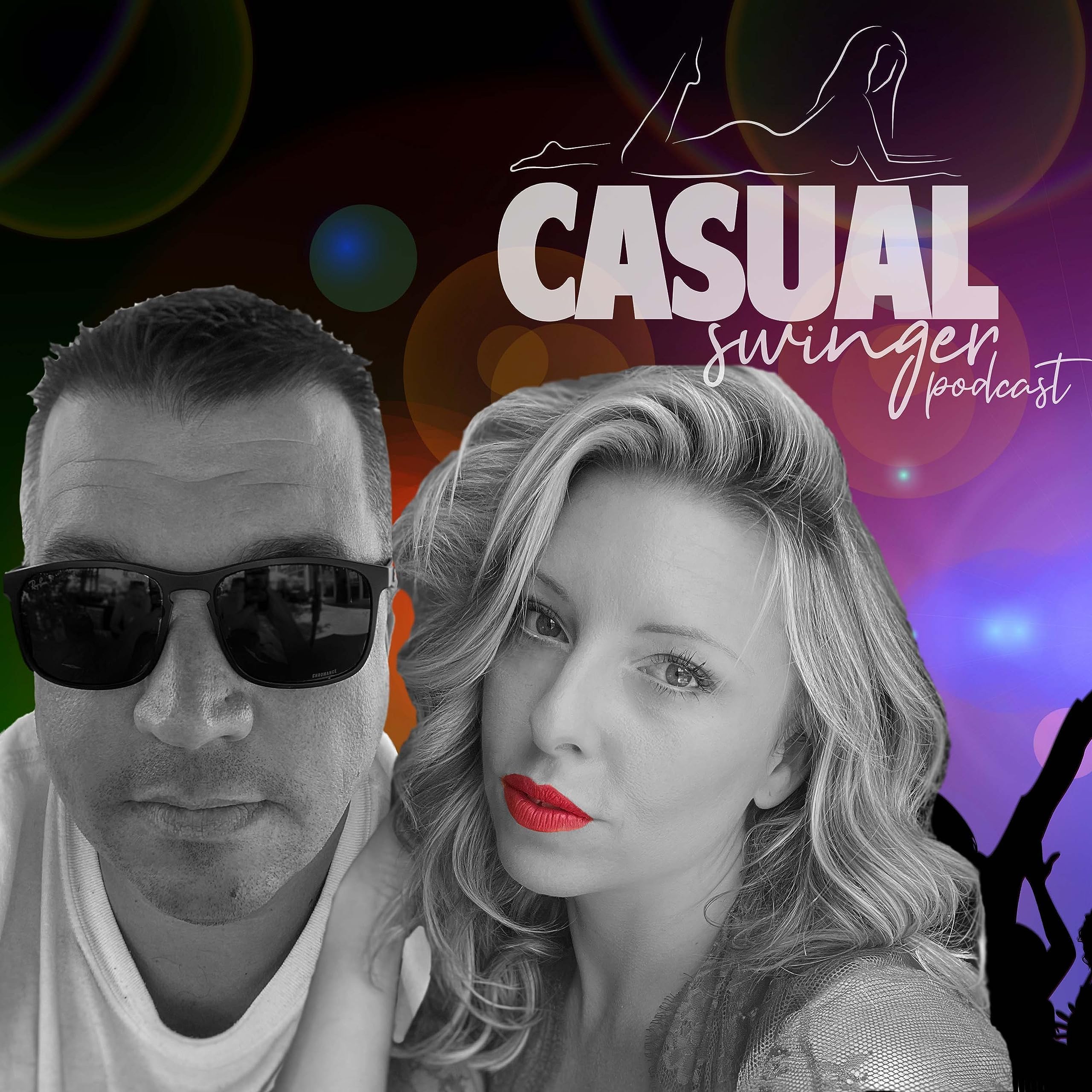 Mickey & MalloryCasual Swinger - A Sex Positive, Swinging Lifestyle Podcast