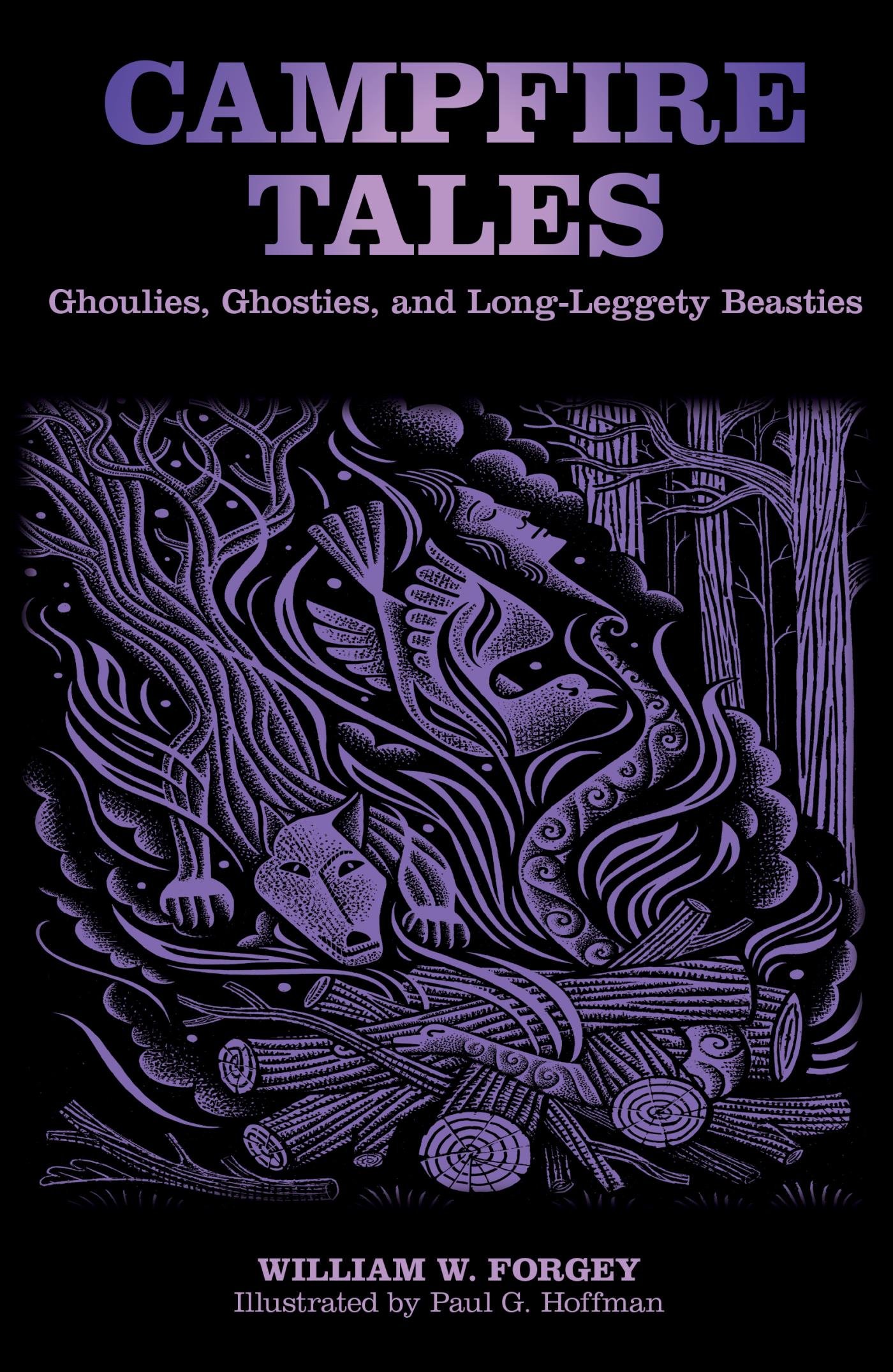 Campfire Tales: Ghoulies, Ghosties, And Long-Leggety Beasties, Third Edition (Campfire Books)