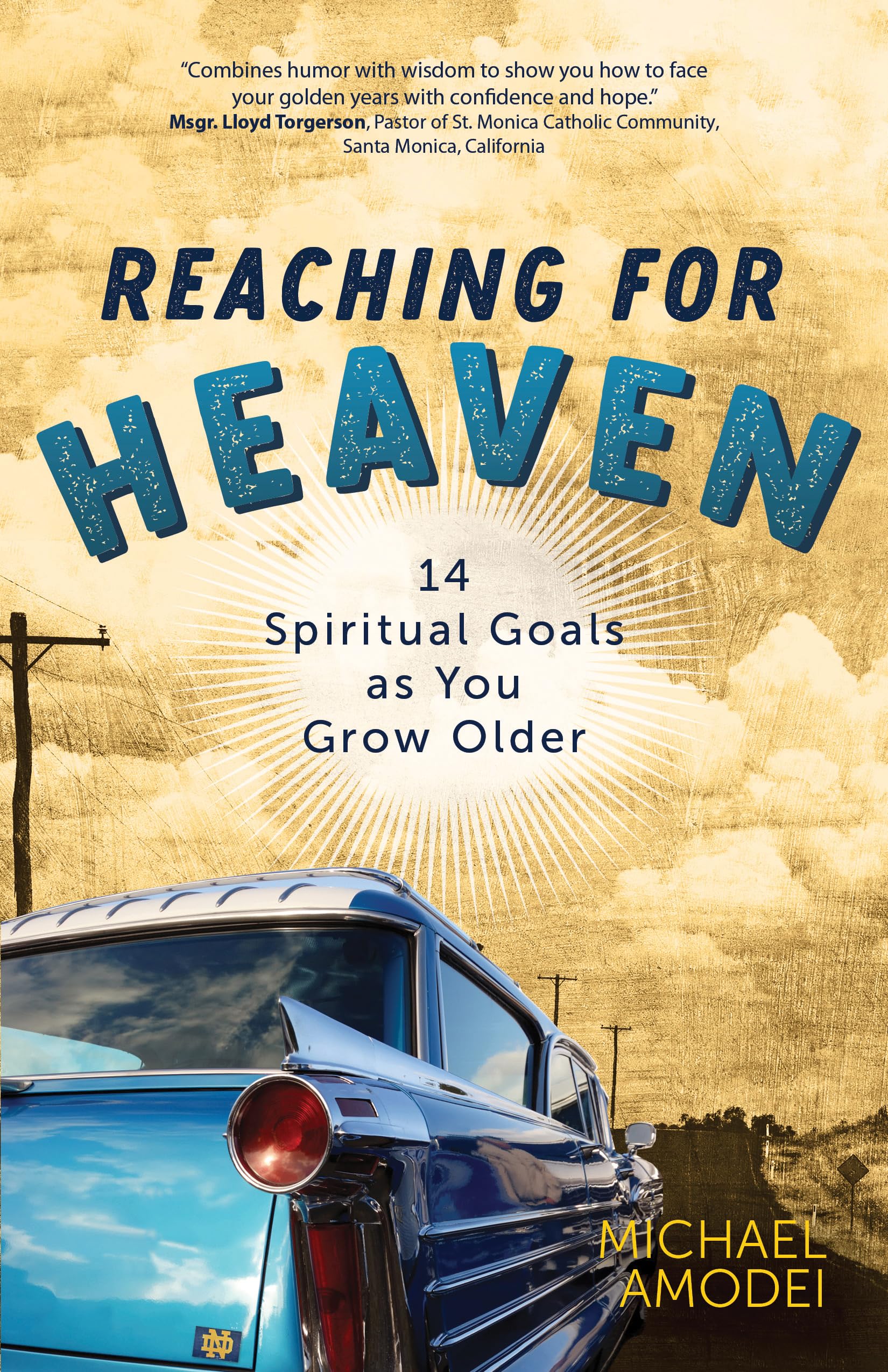 Reaching for Heaven: 14 Spiritual Goals as You Grow Older