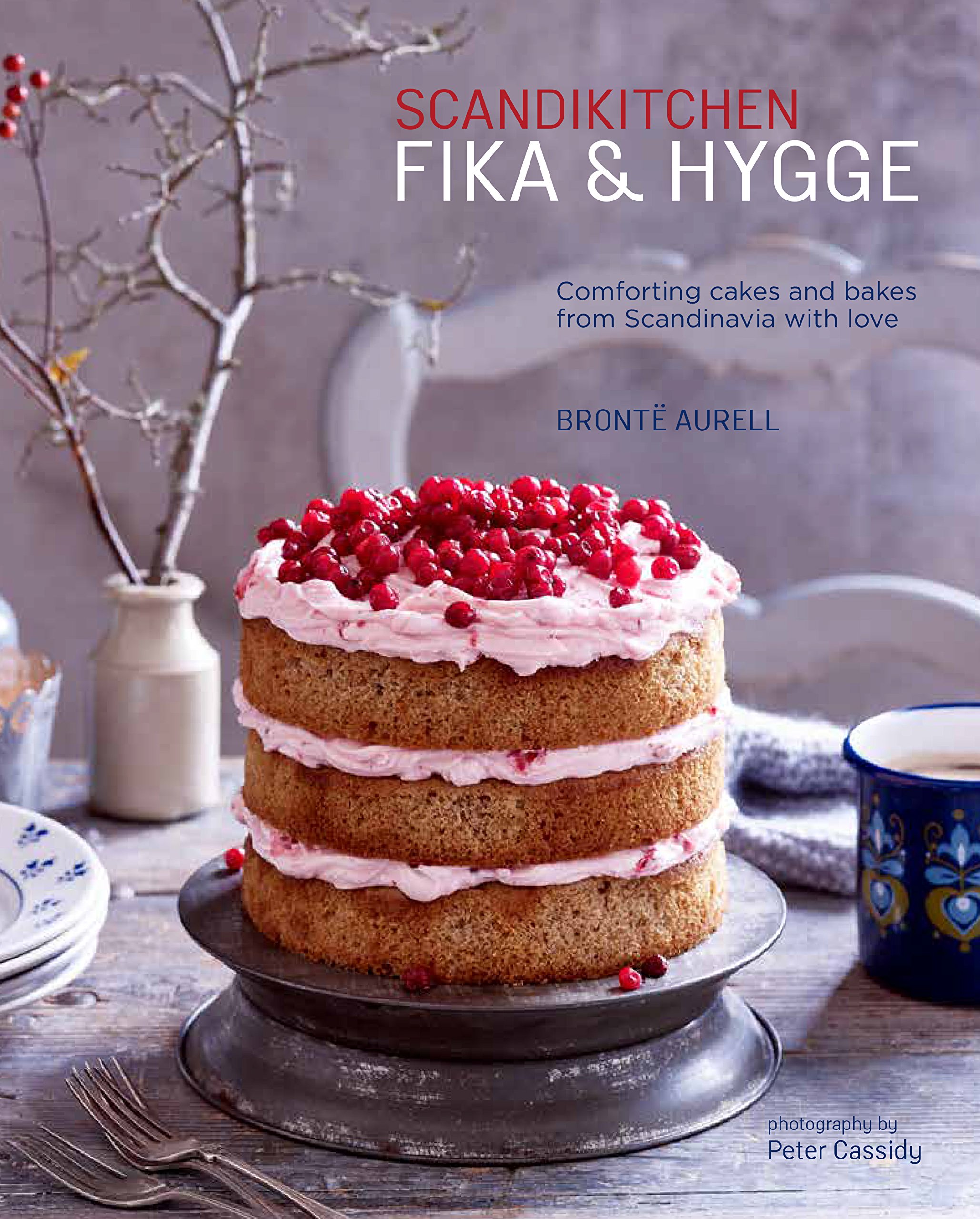 ScandiKitchen: Fika and Hygge: Comforting Cakes and Bakes from Scandinavia with Love