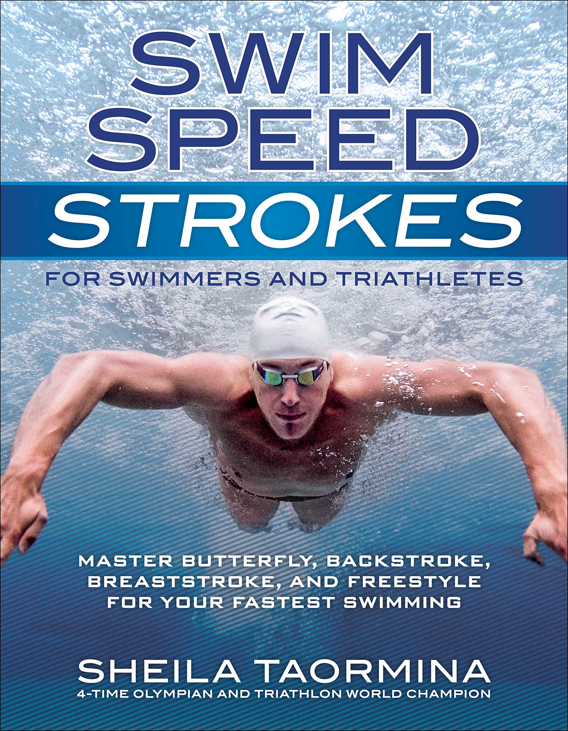 Swim Speed Strokes for Swimmers and Triathletes: Master Freestyle, Butterfly, Breaststroke and Backstroke for Your Fastest Swimming (Swim Speed Series) Paperback – July 7, 2023