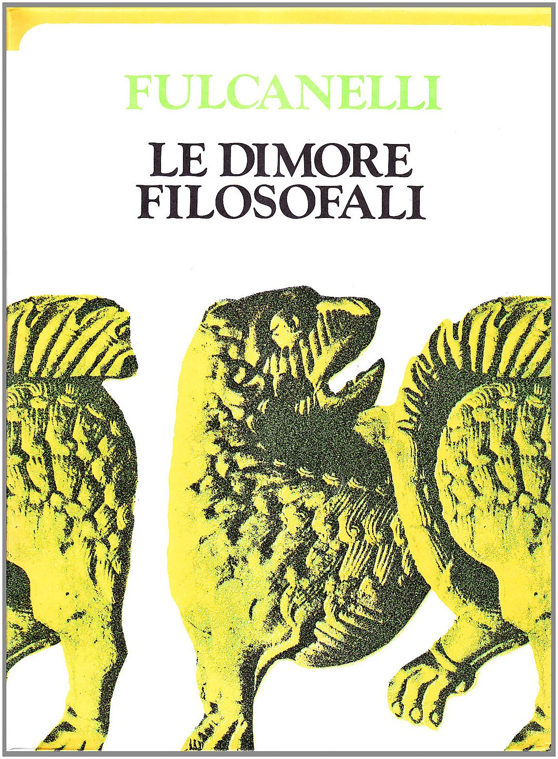 FULCANELLI - LE DIMORE FILOSOF