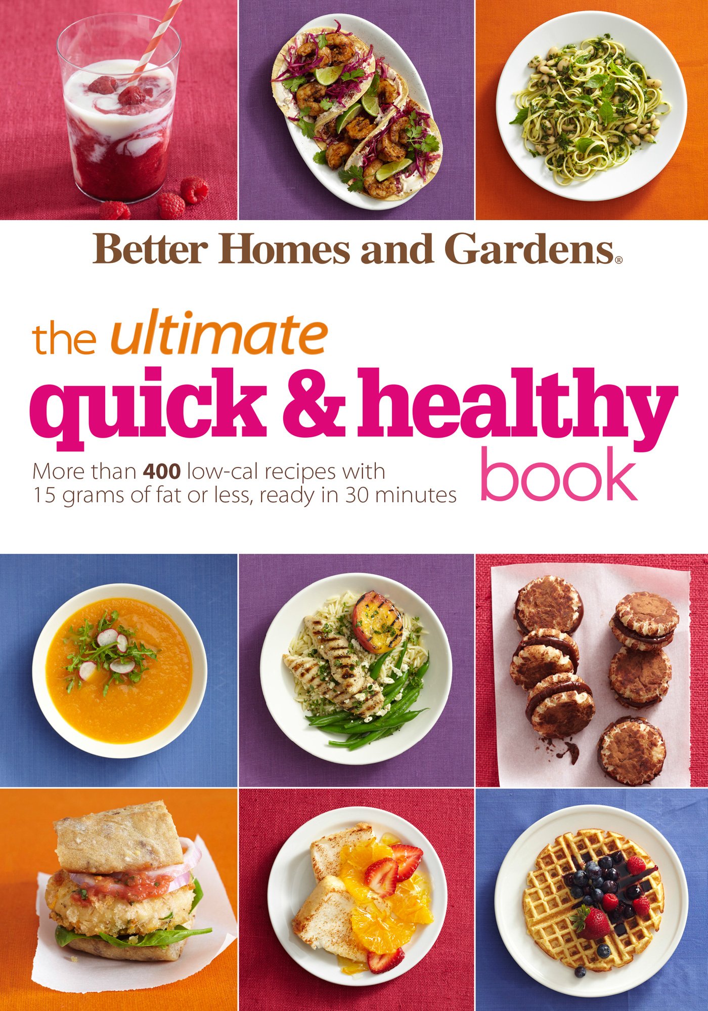 Ultimate Quick and Healthy Book (Better Homes & Gardens Ultimate) Paperback – 1 July 2014