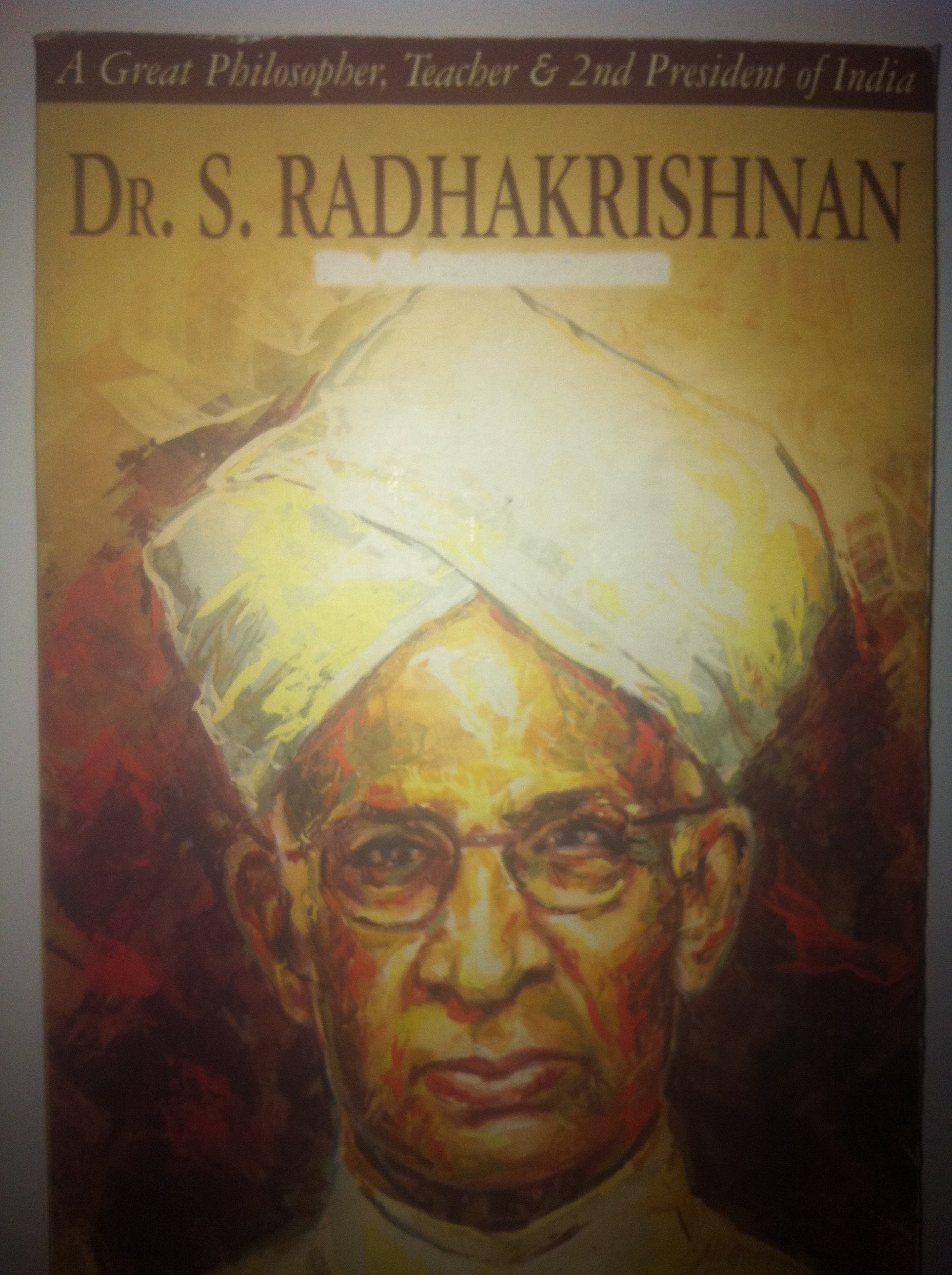 Dr S Radhakrishnan: A Great Philosopher, Teacher and IInd President of India