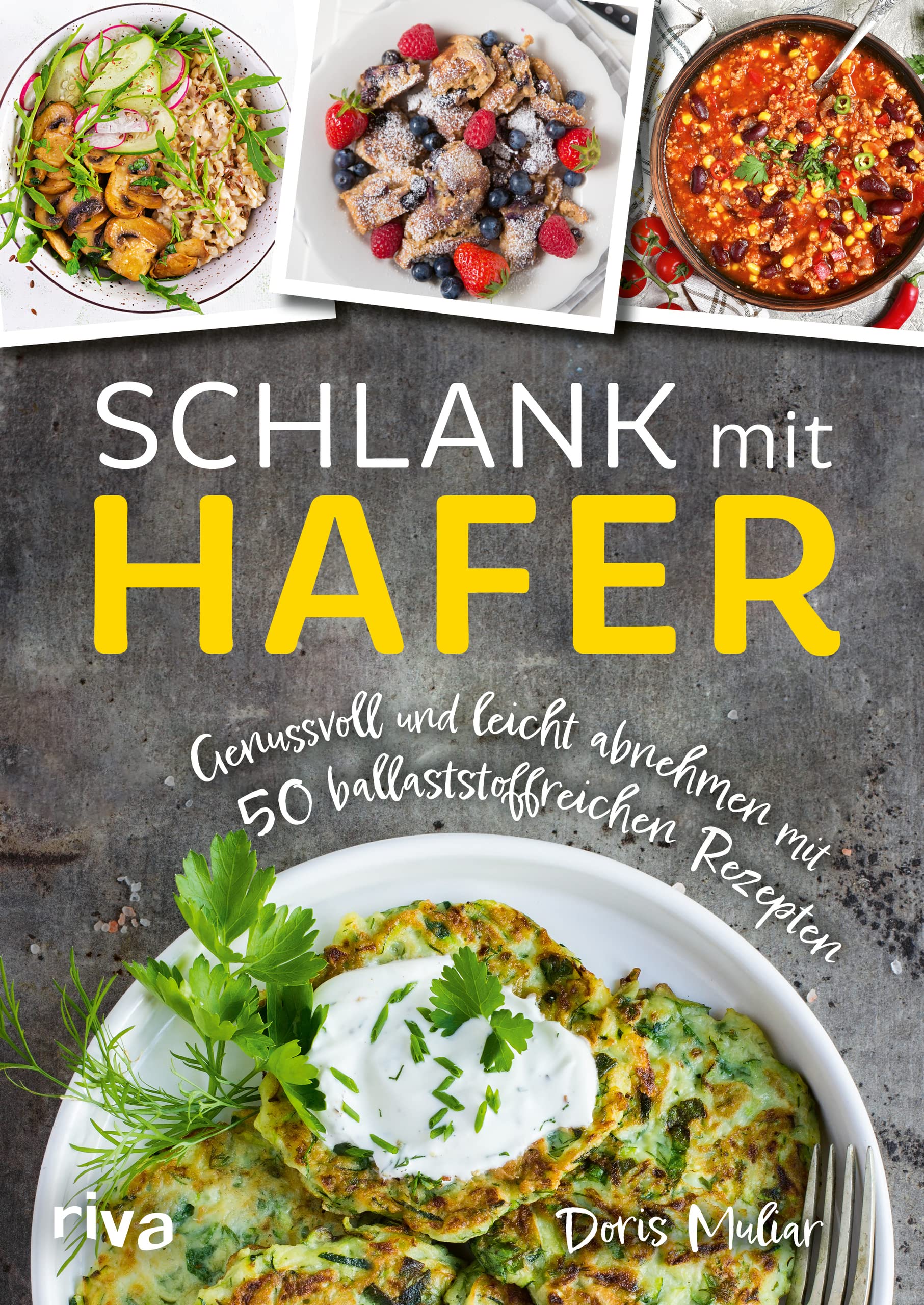 Schlank mit Hafer: Genussvoll und leicht abnehmen mit 50 ballaststoffreichen Rezepten. Das Kochbuch mit herzhaften und süßen Gerichten für eine Diät mit Haferflocken, Haferkleie, Haferdrink und mehr