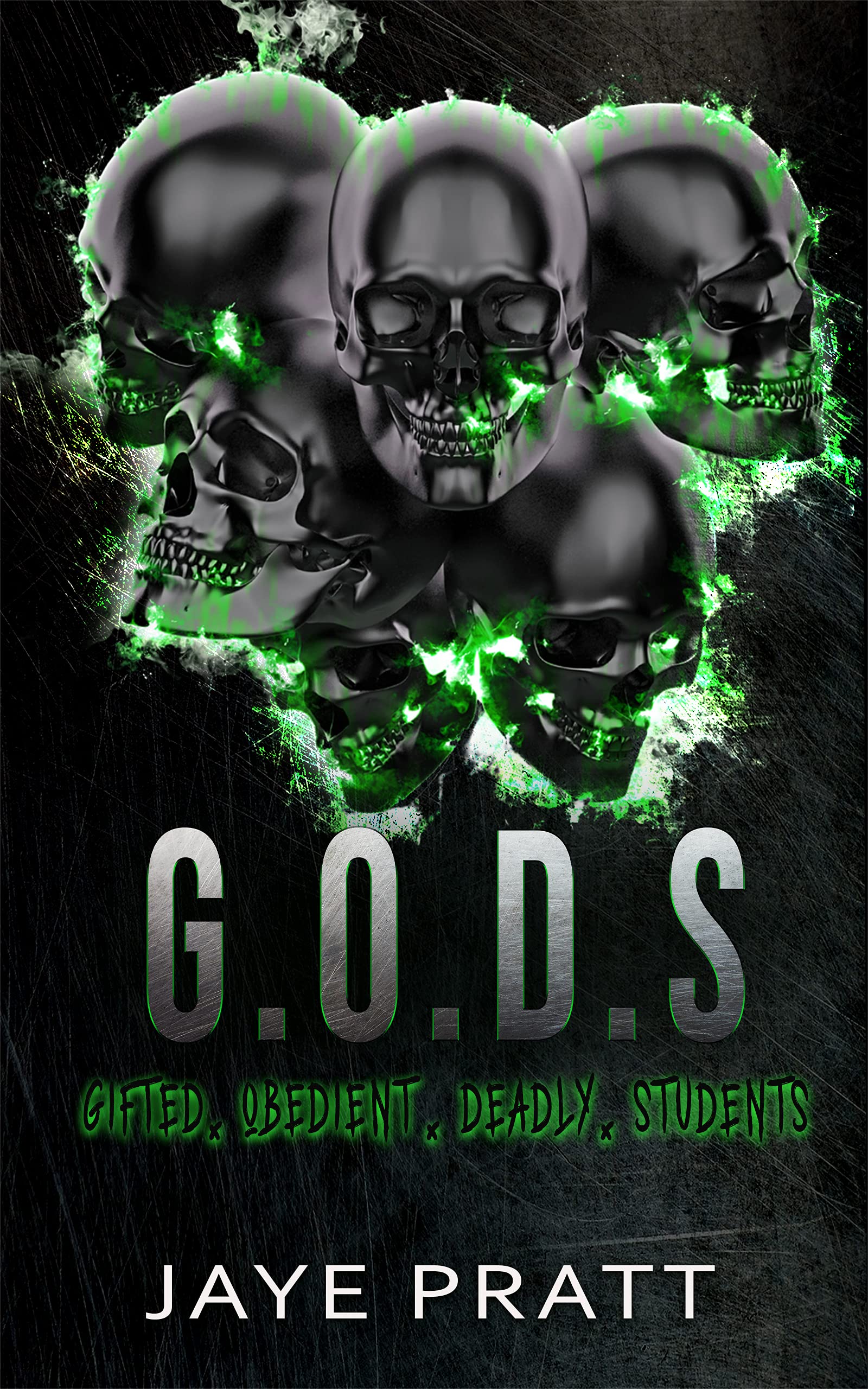 G.O.D.S : Gifted. Obedient. Deadly. Students 1