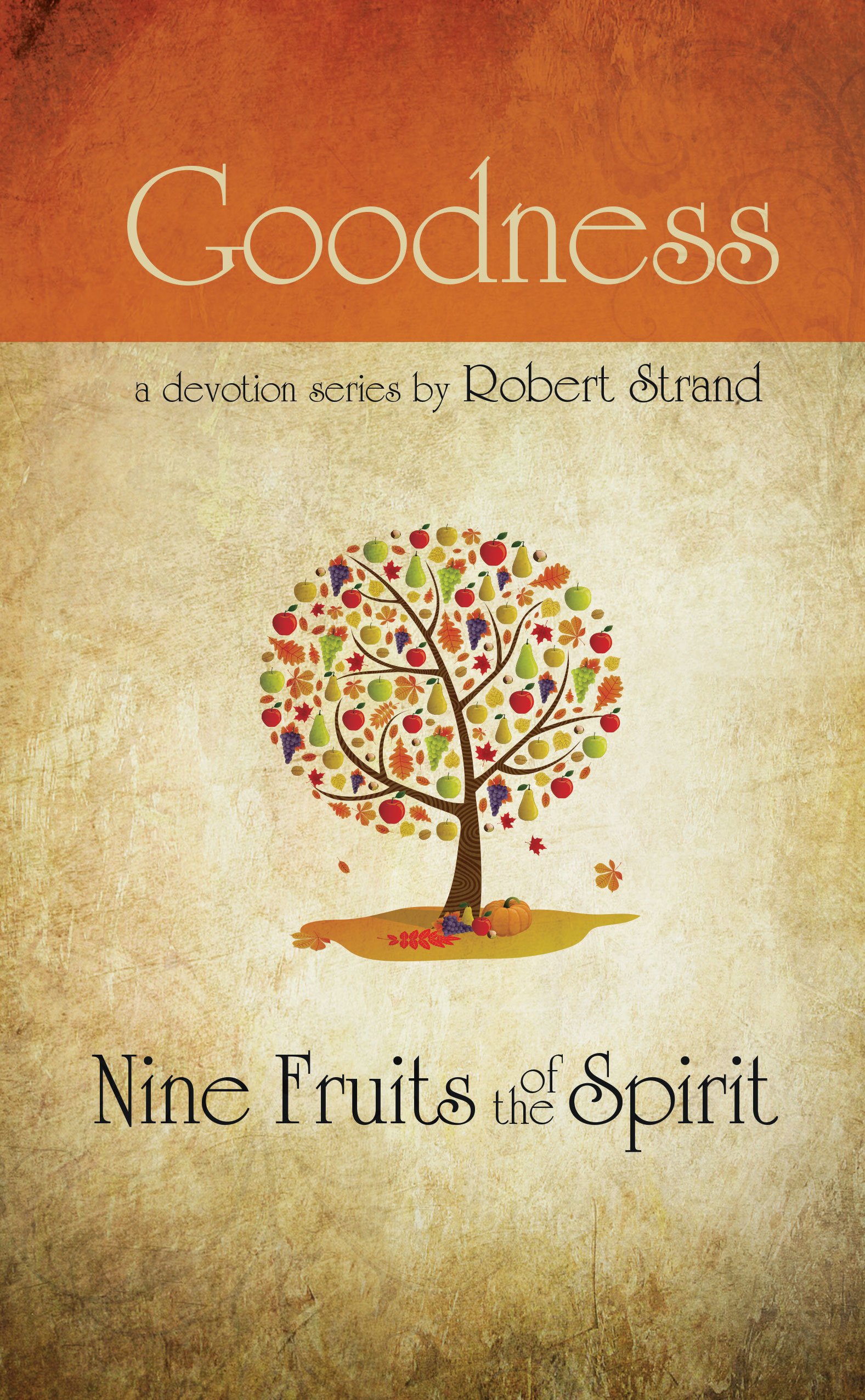 Goodness (Nine Fruits of the Spirit)