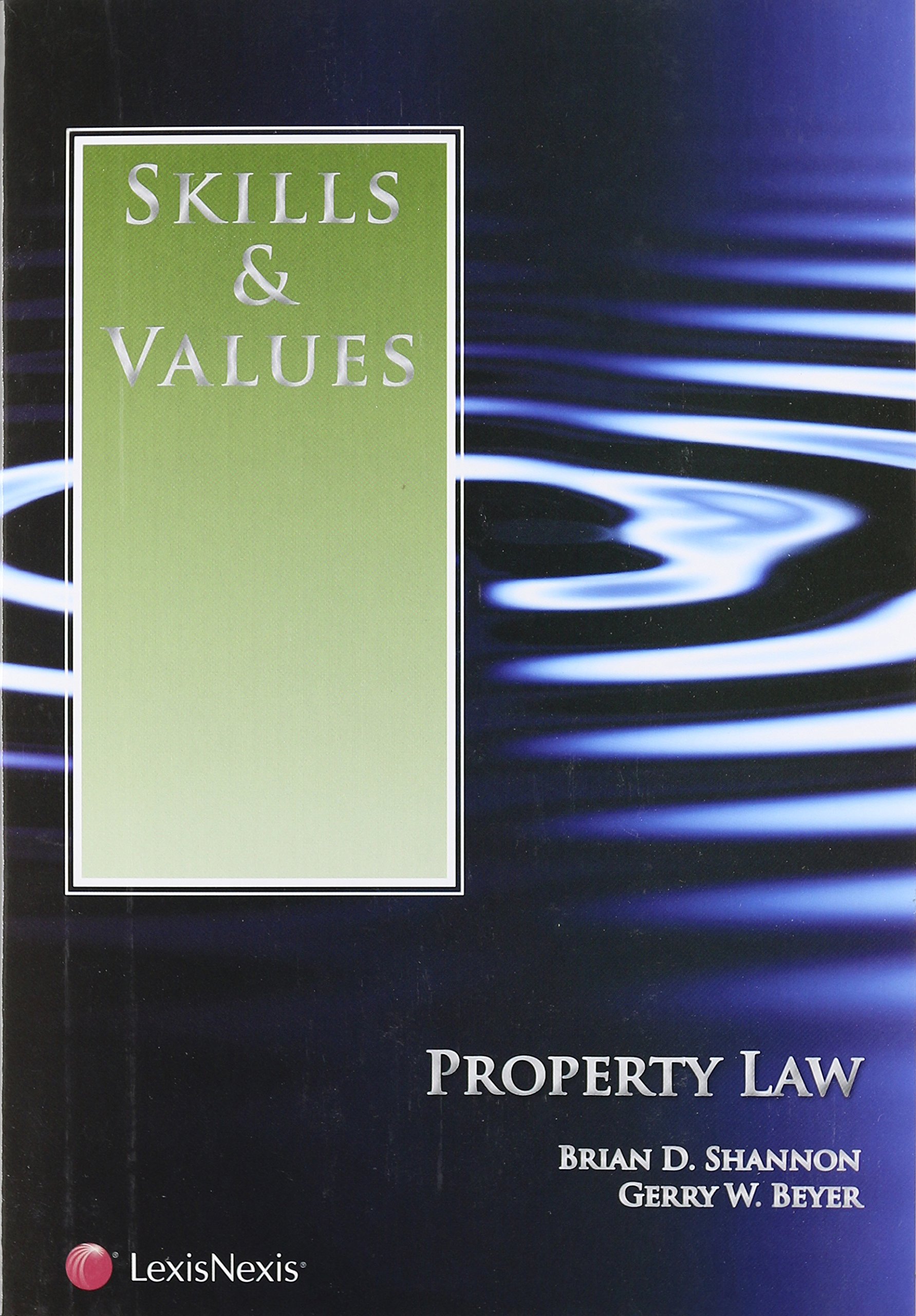 Skills & Values: Property Law (Skills & Values Series)