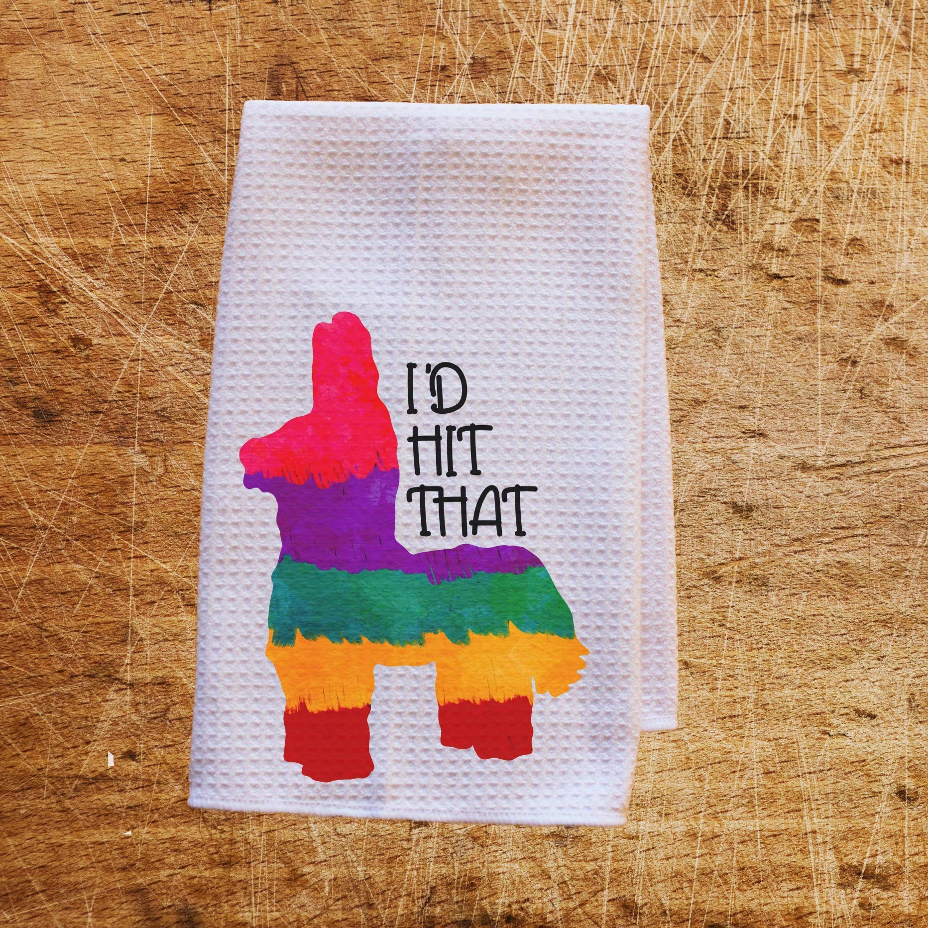 I'd Hit That Pinata Hand Drawn Cinco de Mayo Mexcican Waffle Weave Kitchen Towel Drying Cloth 16inch X 24inch White