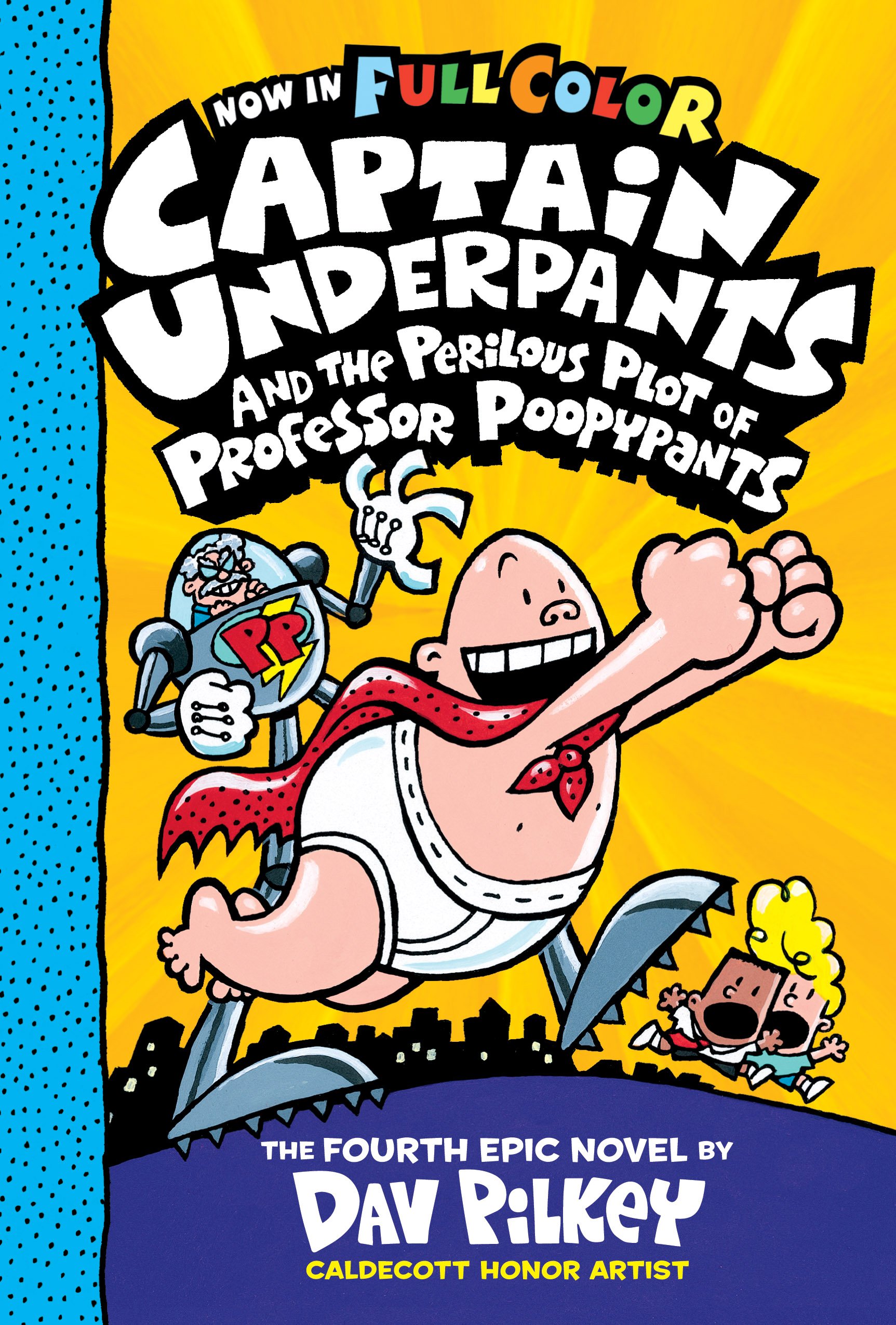 Captain Underpants and the Perilous Plot of Professor Poopypants: Color Edition (Captain Underpants #4) (Color Edition): Volume 4 Hardcover – Big Book, 29 December 2015