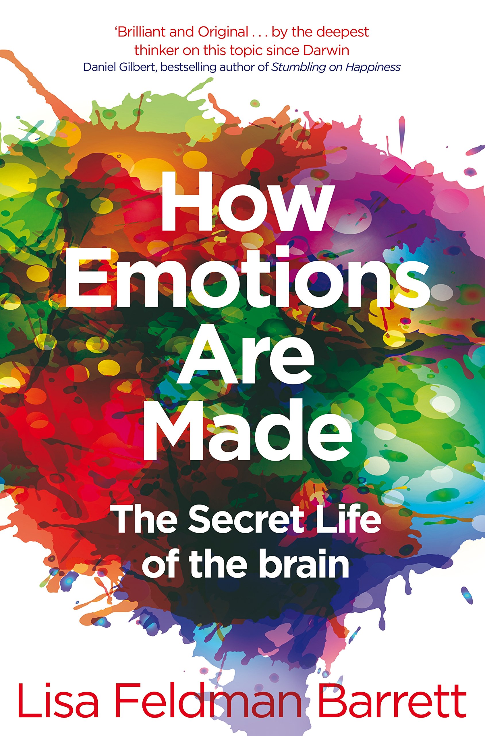 How Emotions Are Made: The Secret Life of the Brain Paperback – Big Book, 8 February 2018